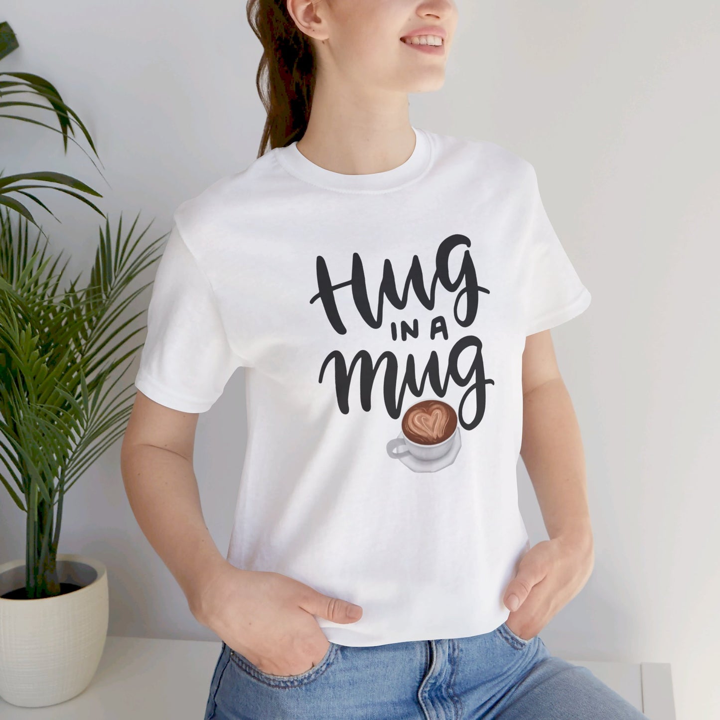 Coffee/ Hug In a Mug Unisex Jersey Short Sleeve Tee