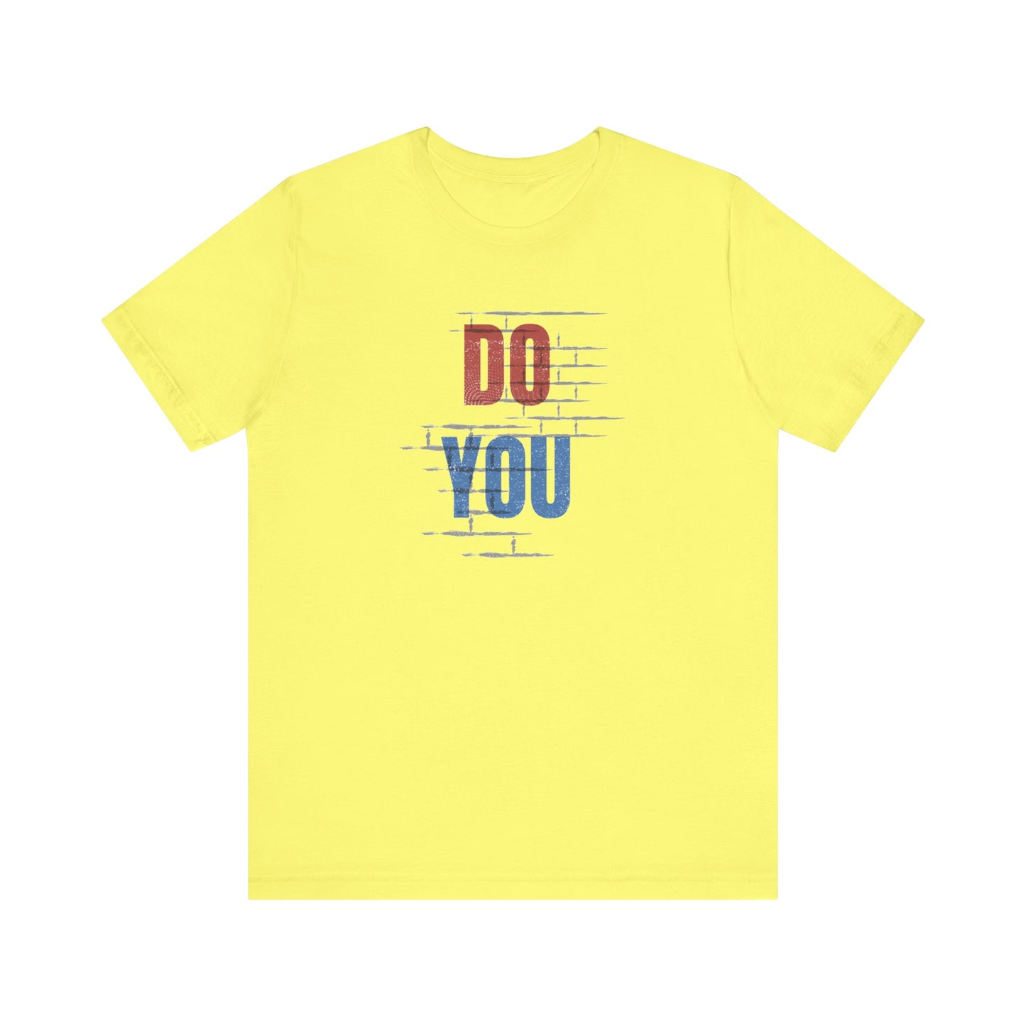Do You Unisex Jersey Short Sleeve Tee