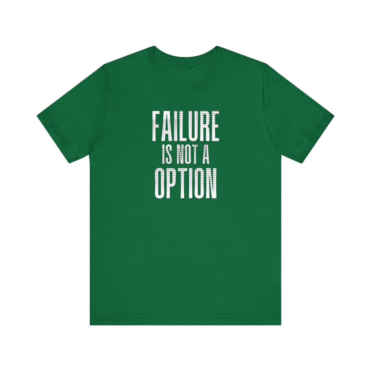 Failure is Not a Option Unisex Jersey Short Sleeve Tee