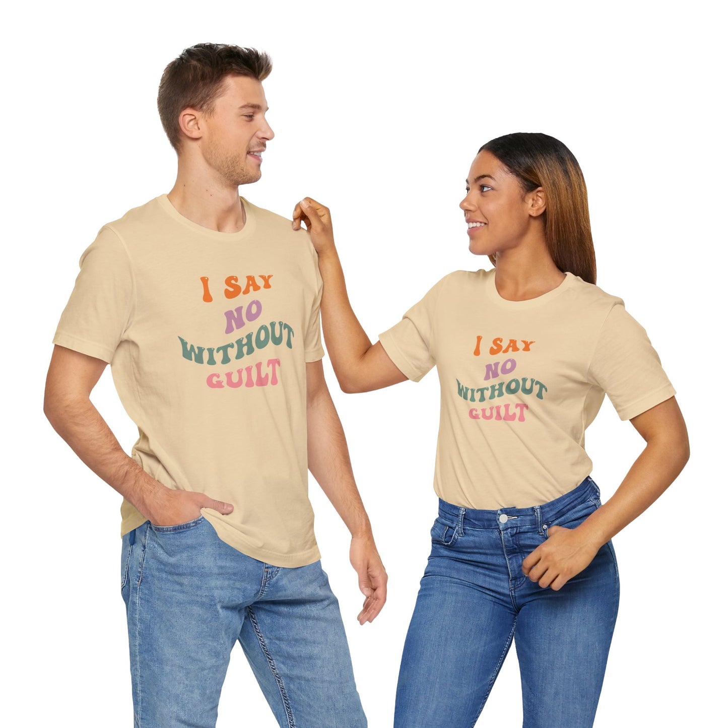 I Say No Without Guilt Unisex Jersey Short Sleeve Tee