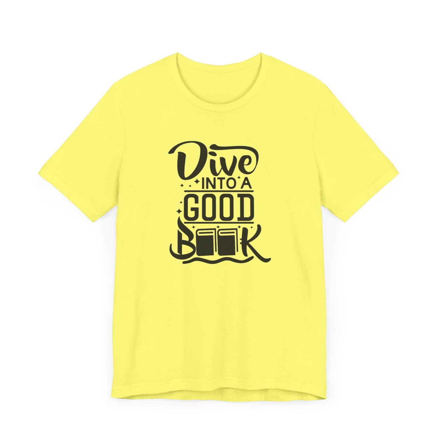 Books/ Dive into a Good Book Unisex Jersey Short Sleeve Tee