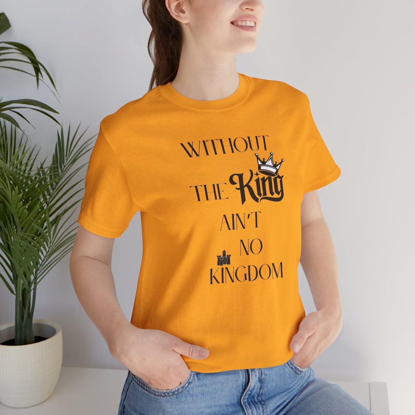Without The King Ain't no Kingdom Unisex Softstyle T-Shirt
