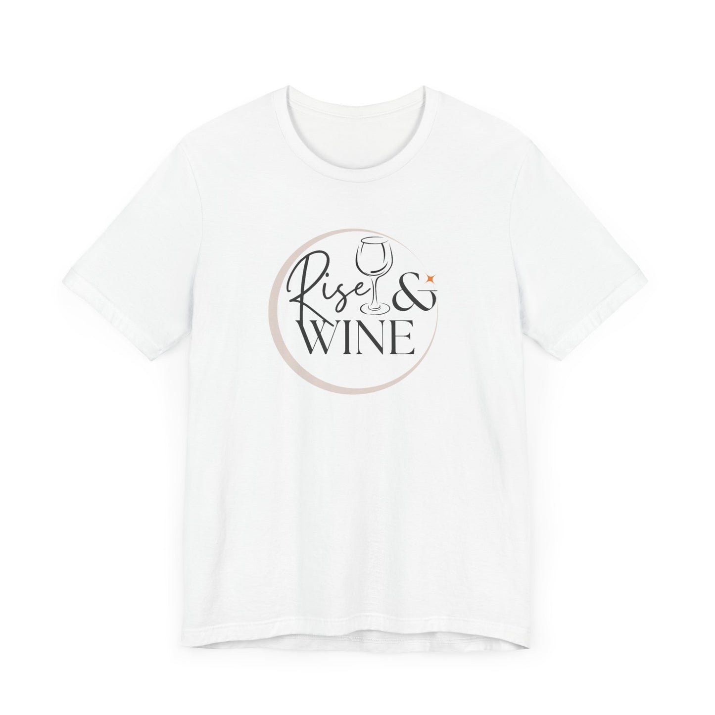 Rise And Wine Unisex Jersey Short Sleeve Tee