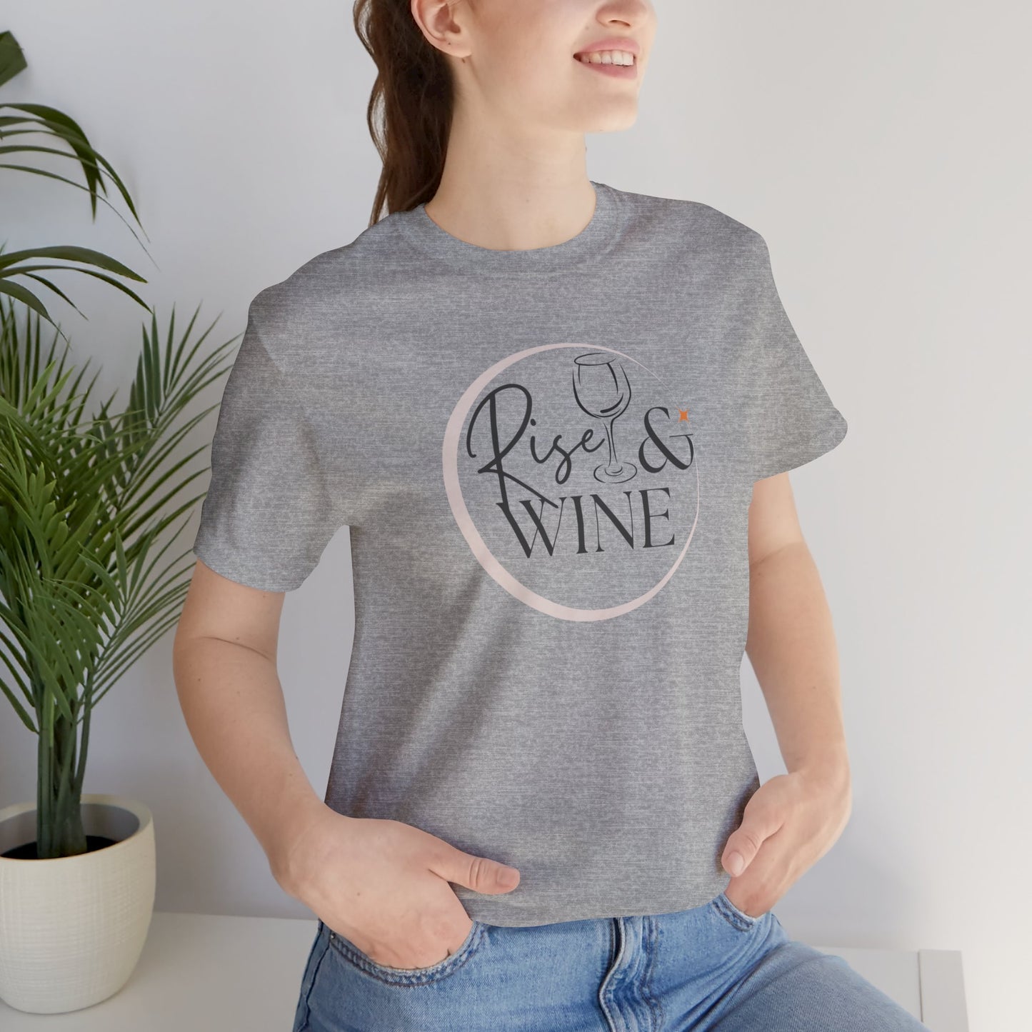 Rise And Wine Unisex Jersey Short Sleeve Tee