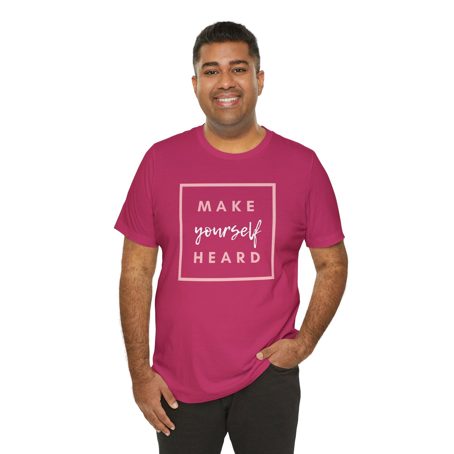 Make Yourself Heard Unisex Short Sleeve T-Shirt