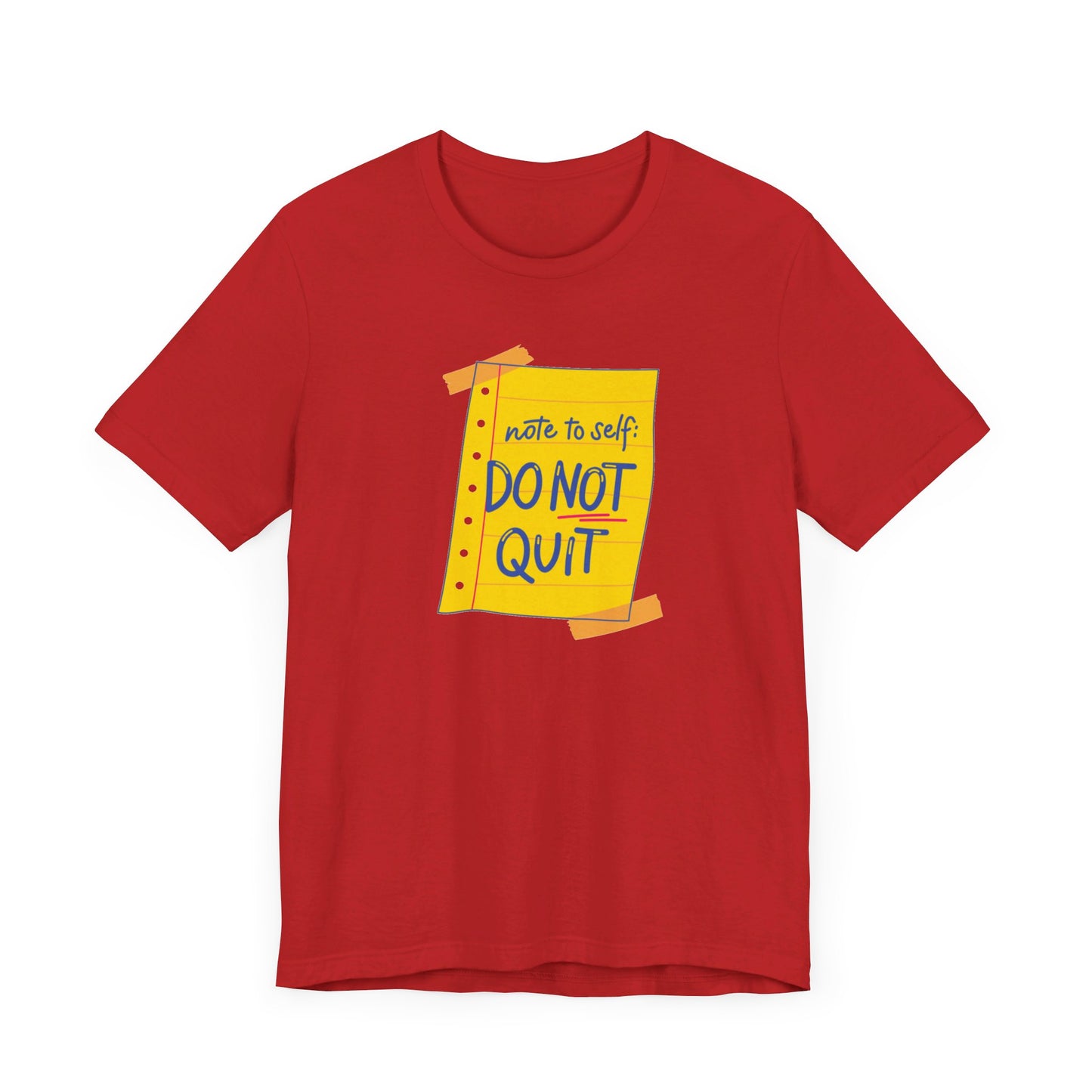 Note to Self Don't Quit Unisex Jersey Short Sleeve Tee