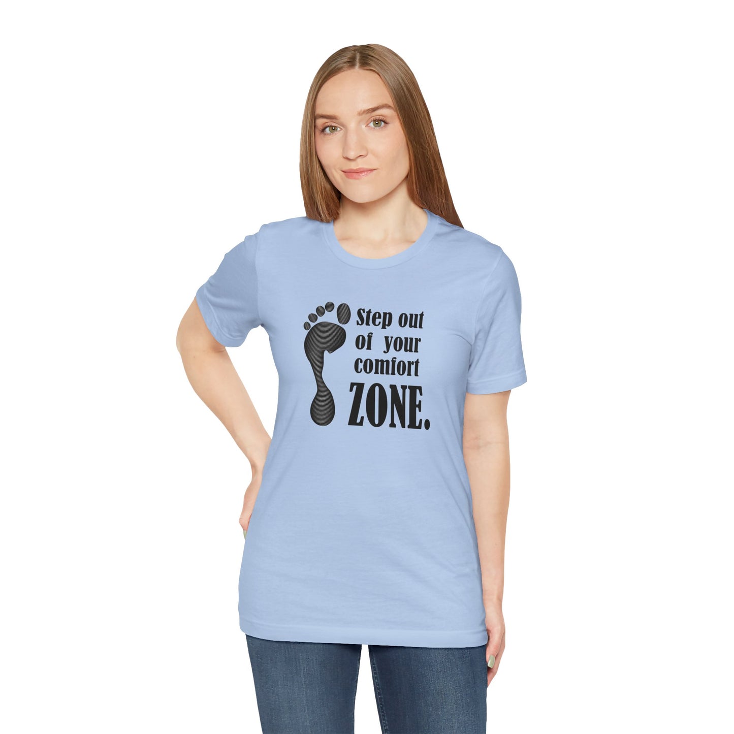 Step Out Your Comfort Zone Unisex Jersey Short Sleeve Tee