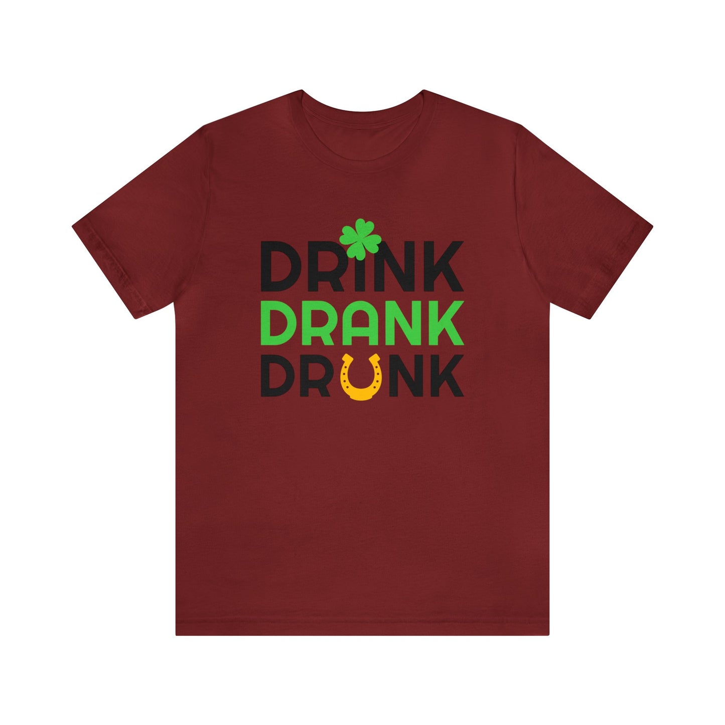 Drink Drank Drunk Unisex Jersey Short Sleeve Tee