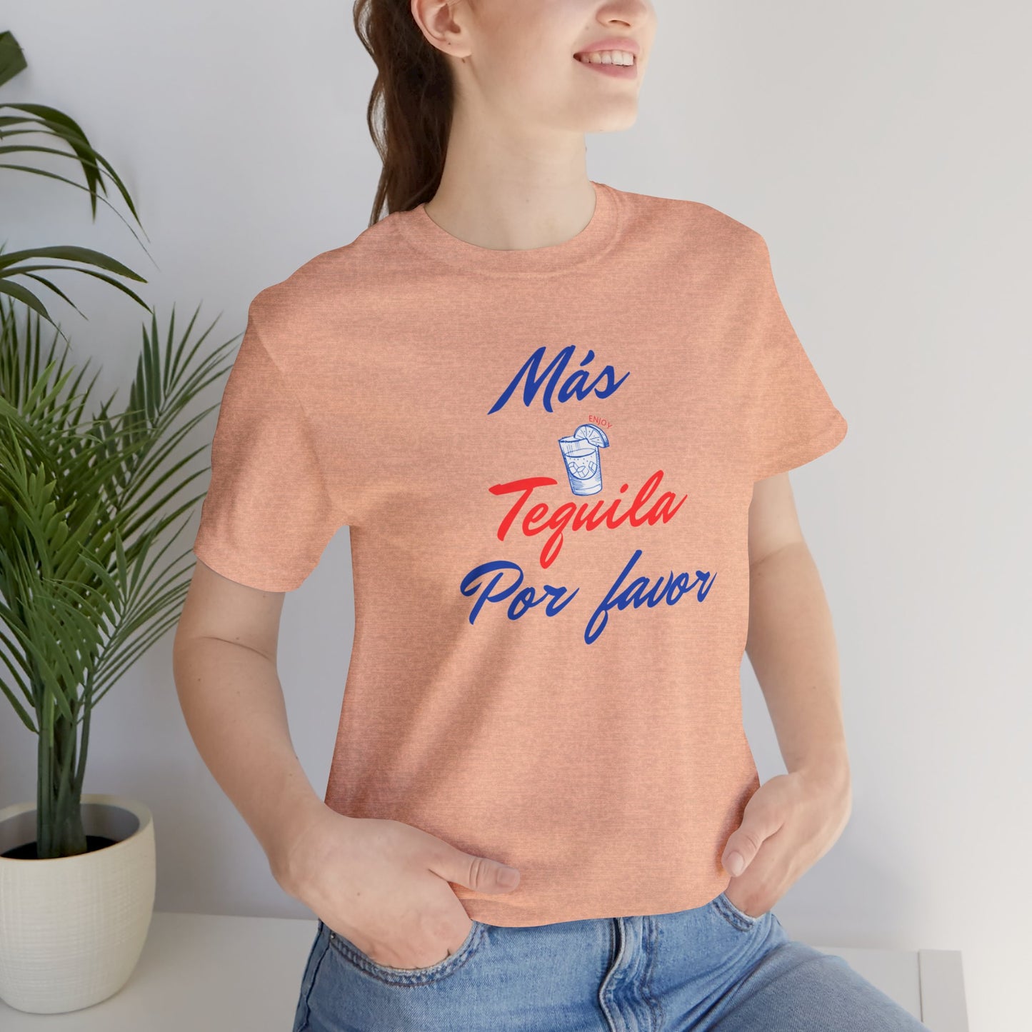 Tequilla/ Mas Tequila Por Favor Unisex Jersey Short Sleeve Tee