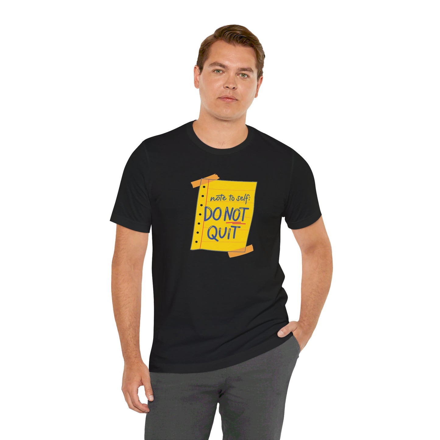 Note to Self Don't Quit Unisex Jersey Short Sleeve Tee