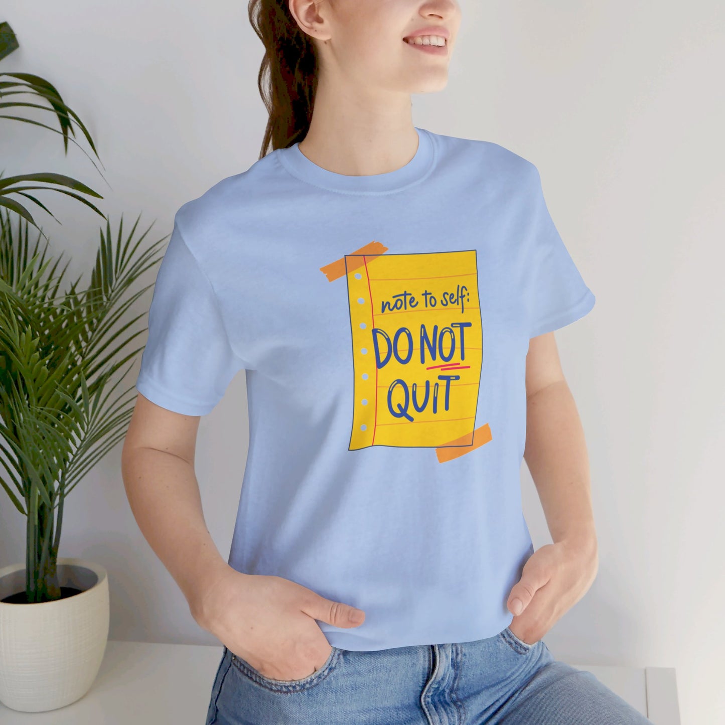 Note to Self Don't Quit Unisex Jersey Short Sleeve Tee