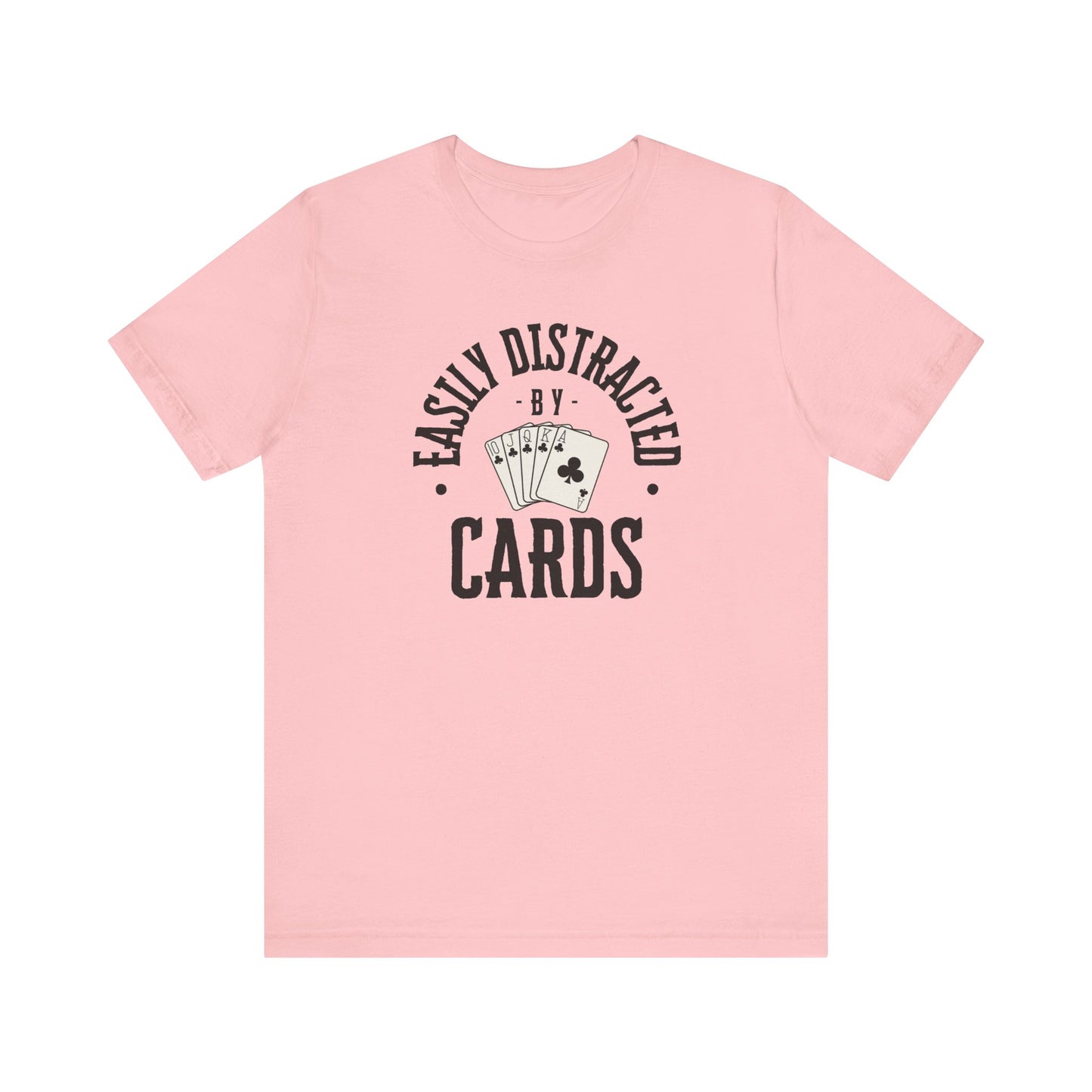 Poker/ Easily Distracted By Cards  Unisex Jersey Short Sleeve Tee