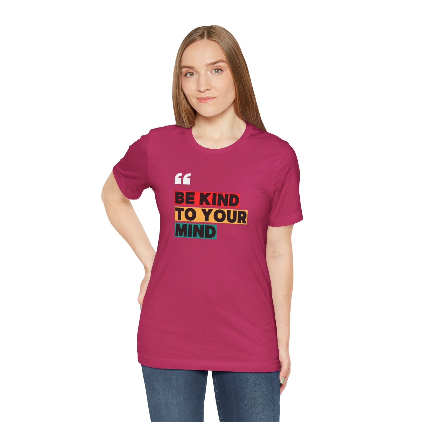 Be Kind To Your Mind Unisex Jersey Short Sleeve Tee