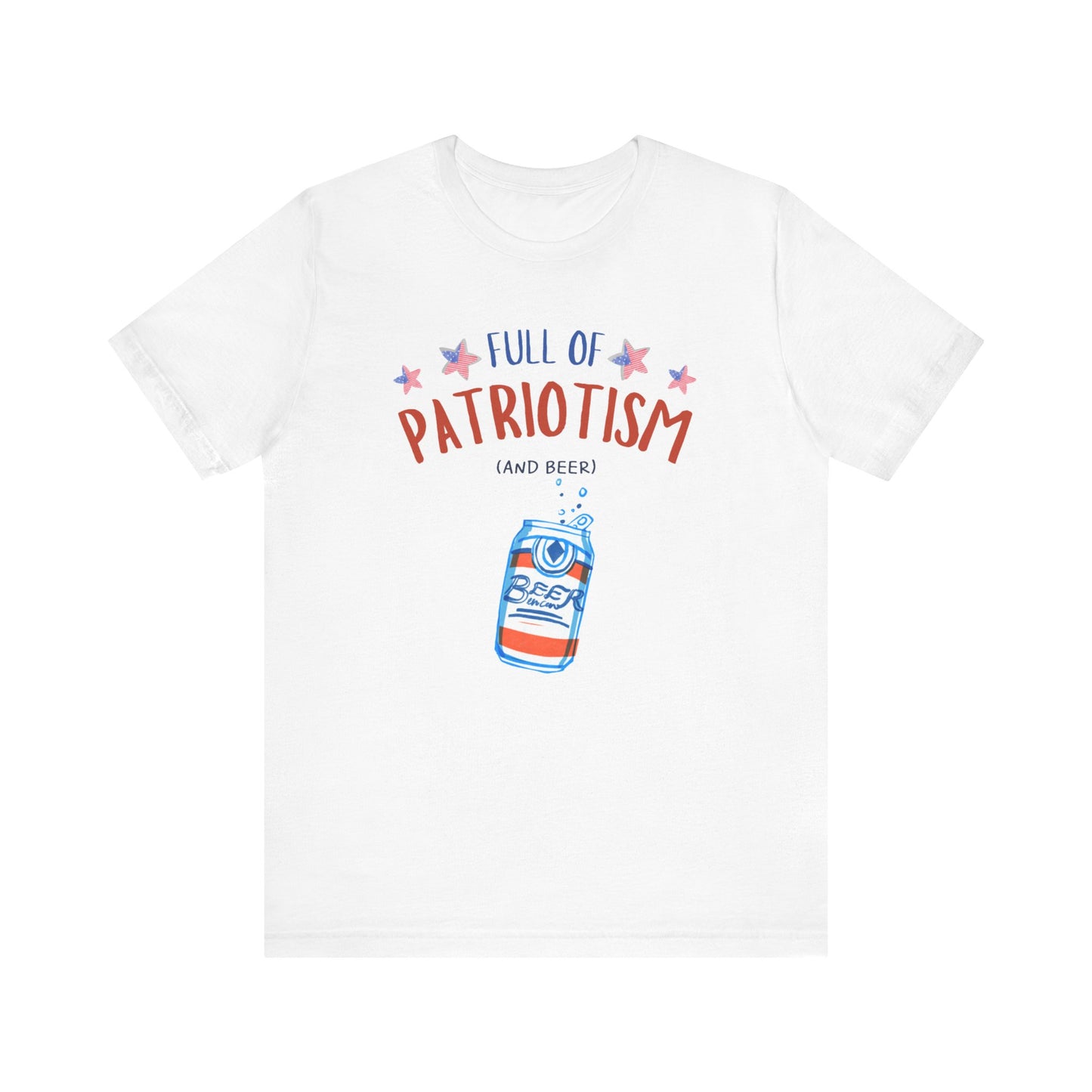 Full Of Patriotism and Beer Unisex Jersey Short Sleeve Tee