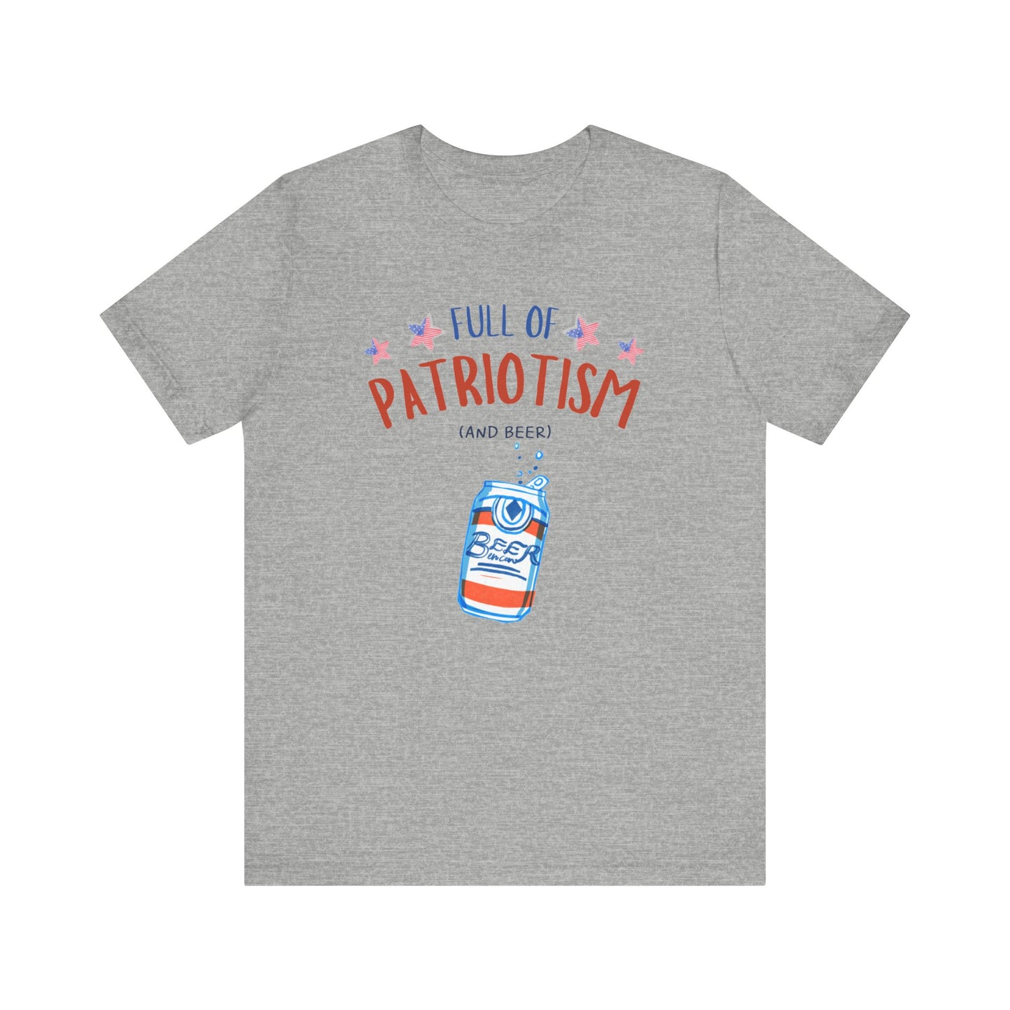 Full Of Patriotism and Beer Unisex Jersey Short Sleeve Tee