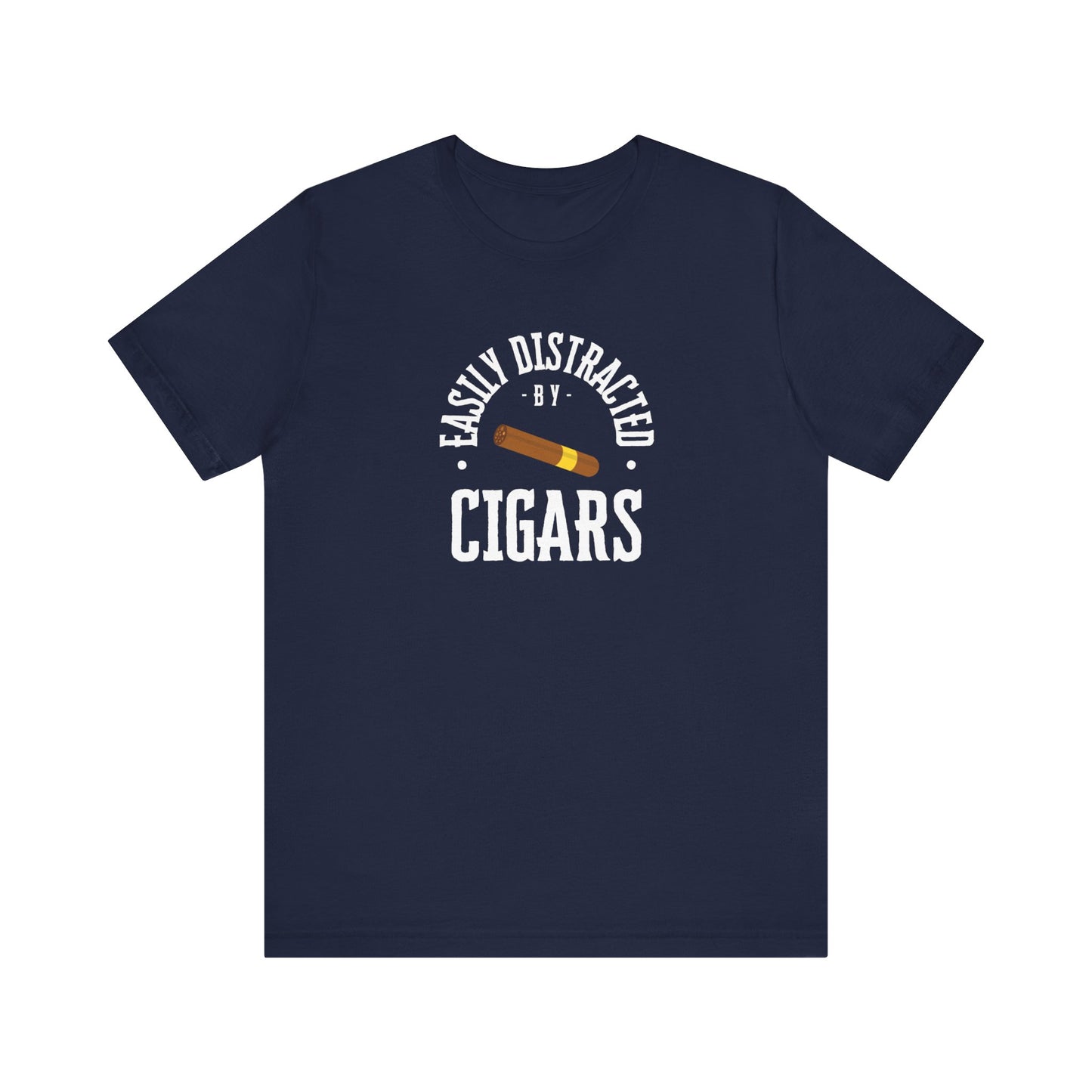 Cigar/ Easily Distracted By Cigars Unisex Jersey Short Sleeve Tee
