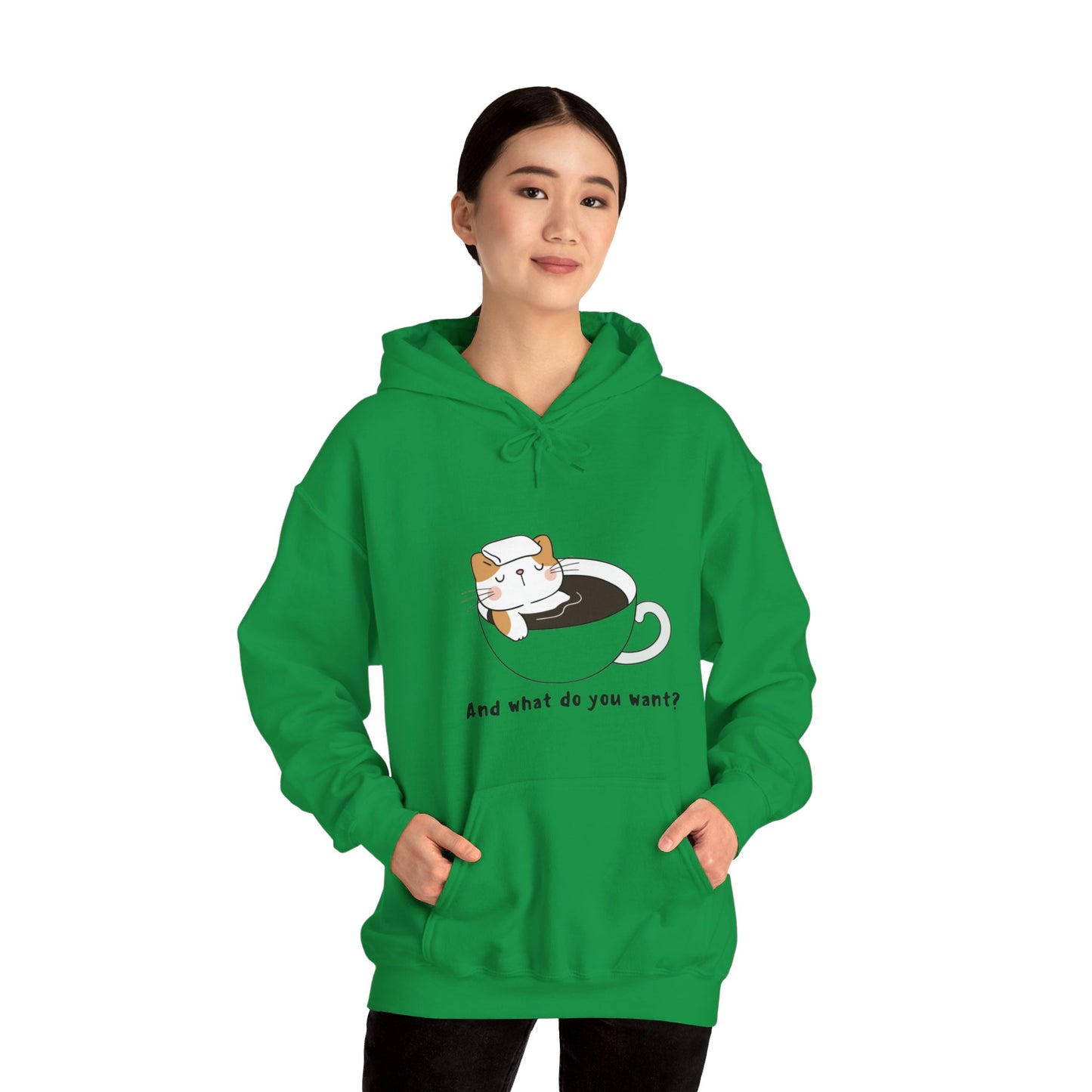 And What do You Want Unisex Heavy Blend™ Hooded Sweatshirt