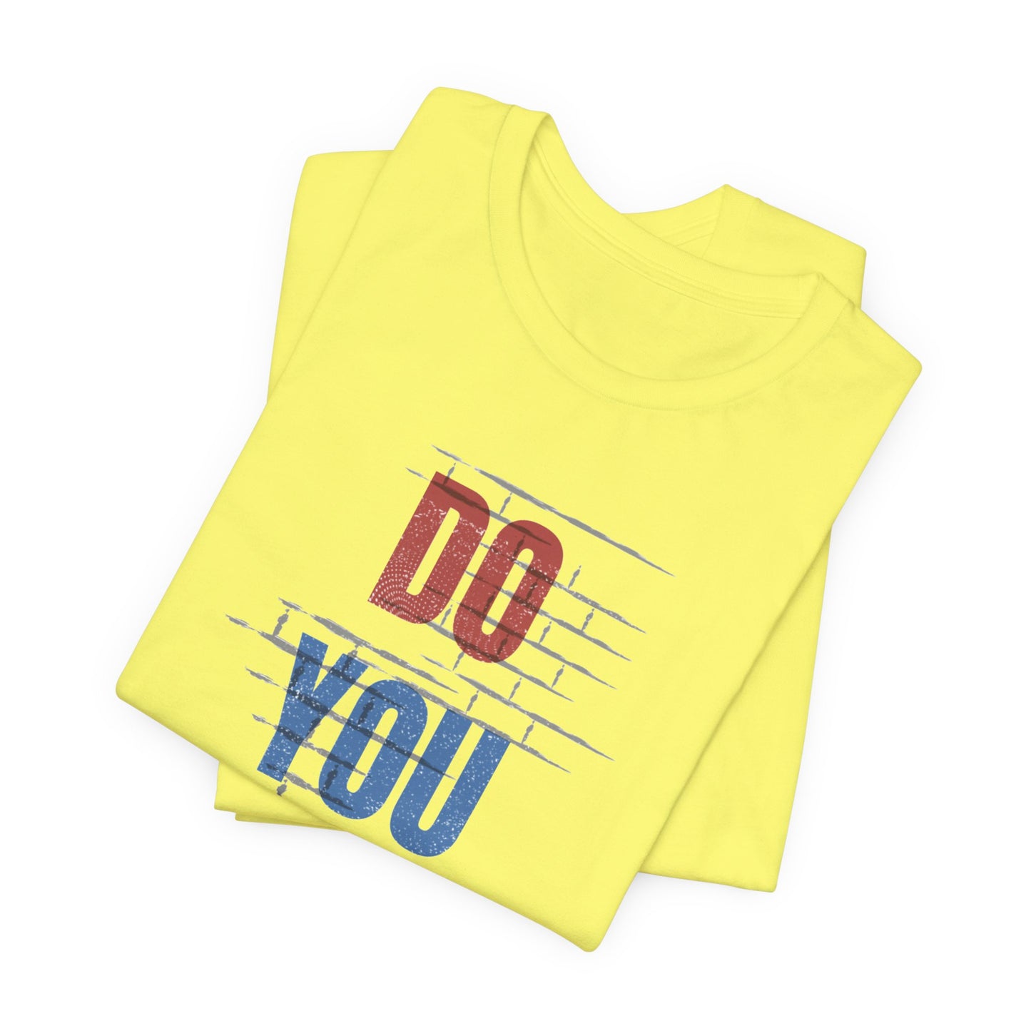 Do You Unisex Jersey Short Sleeve Tee
