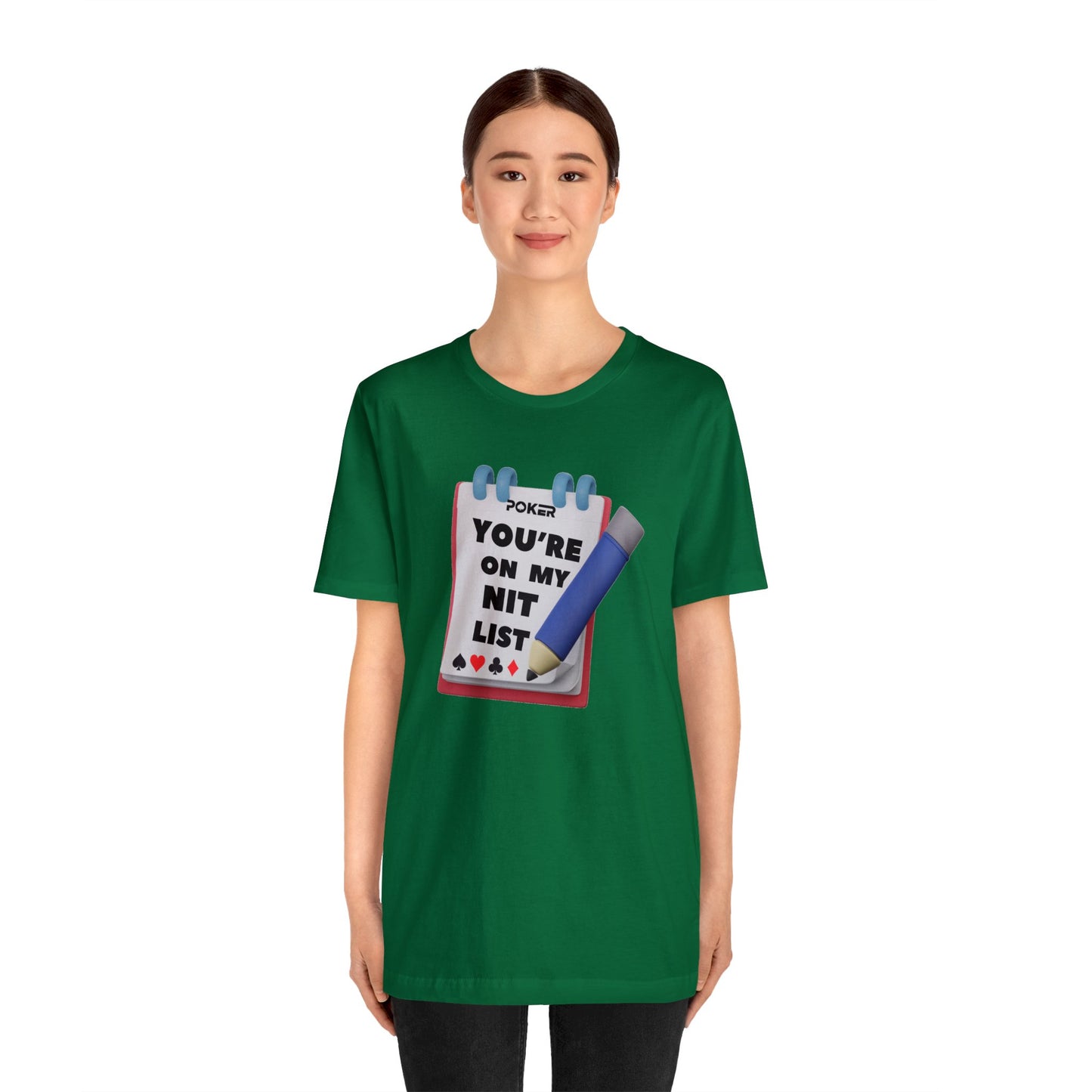 Poker/ You're on My Nit List Unisex Jersey Short Sleeve Tee