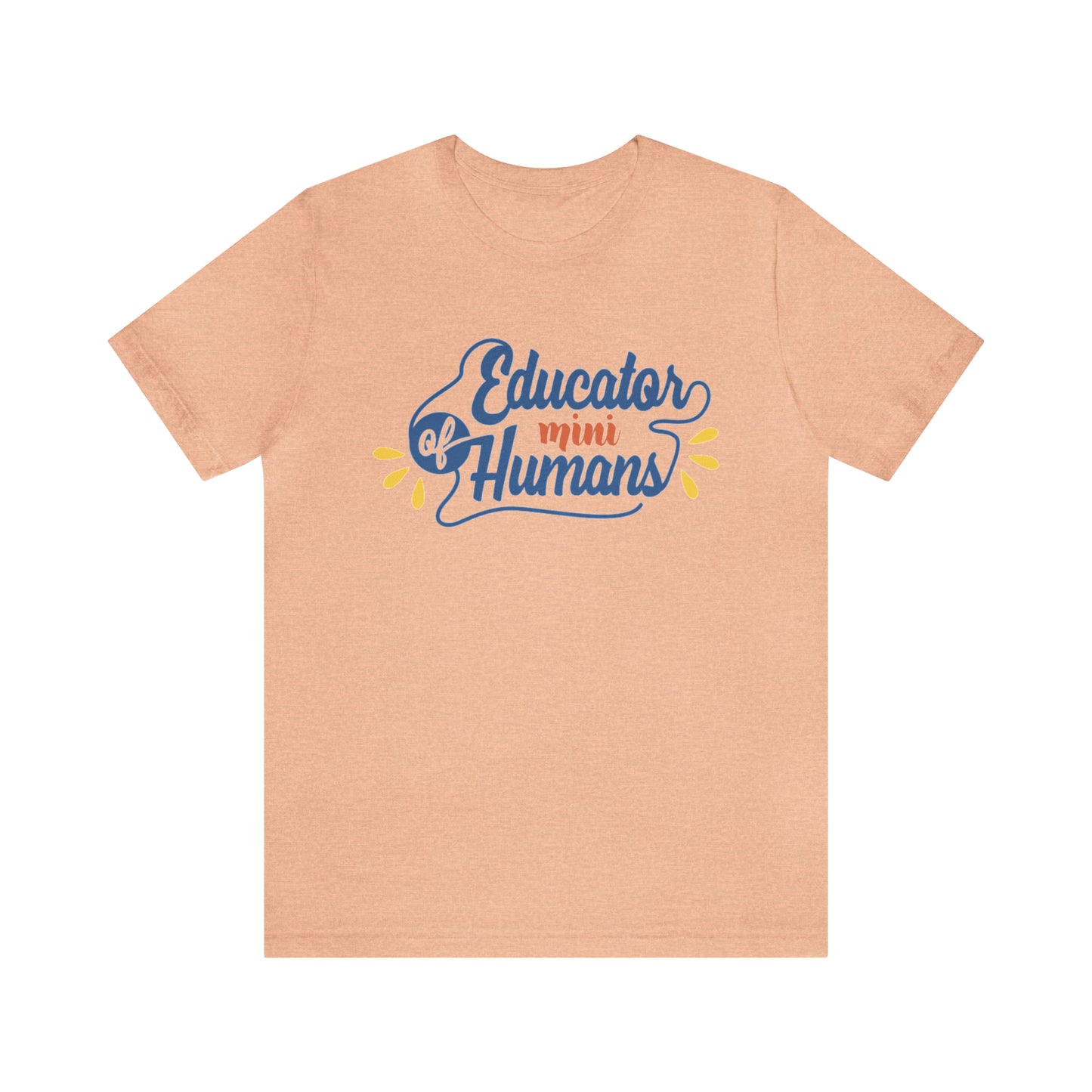 Educator of Little Humans Unisex Jersey Short Sleeve Tee