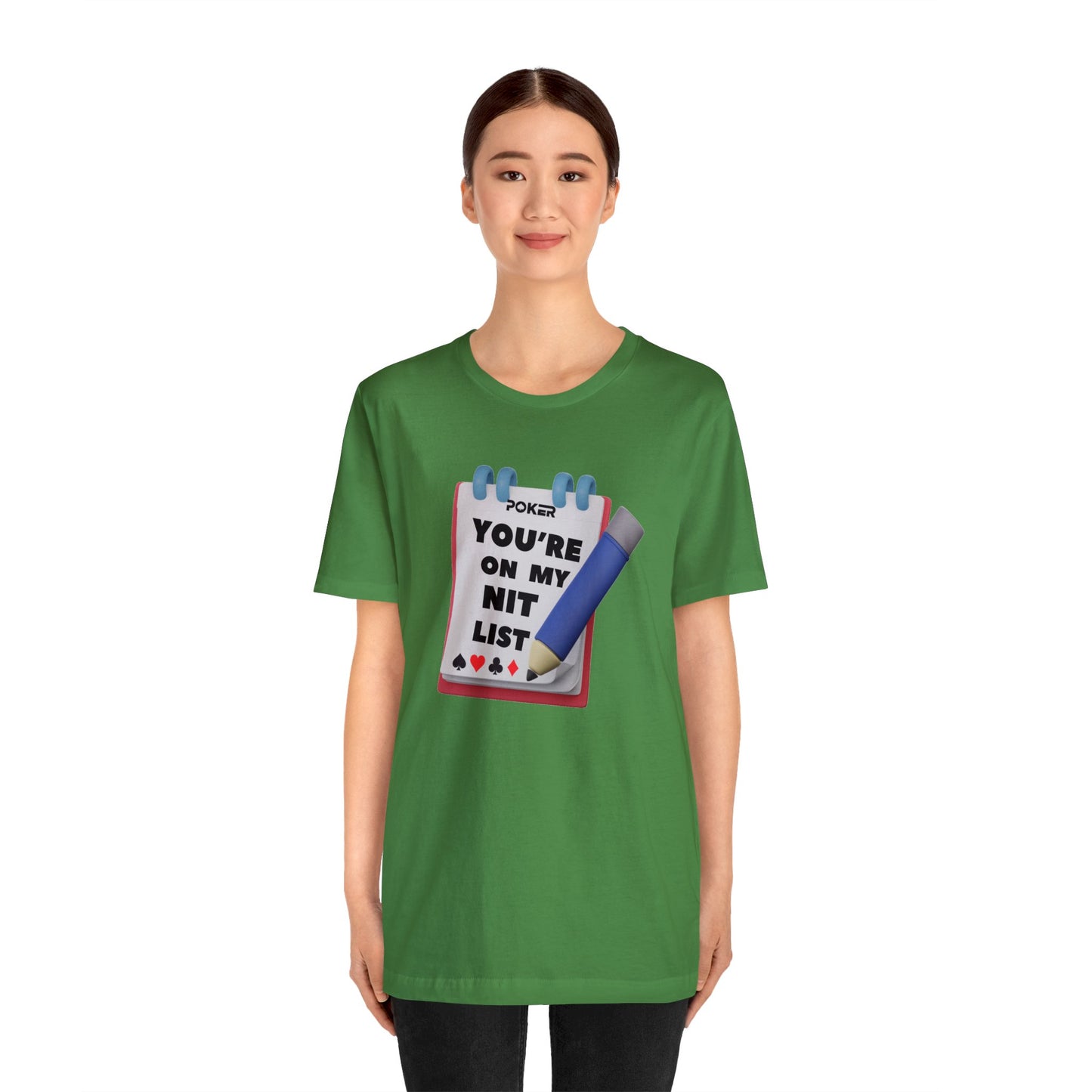 Poker/ You're on My Nit List Unisex Jersey Short Sleeve Tee