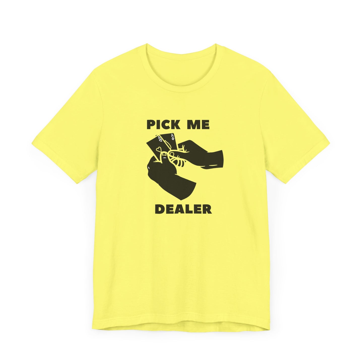 Poker/ Pick Me Dealer Unisex Jersey Short Sleeve Tee