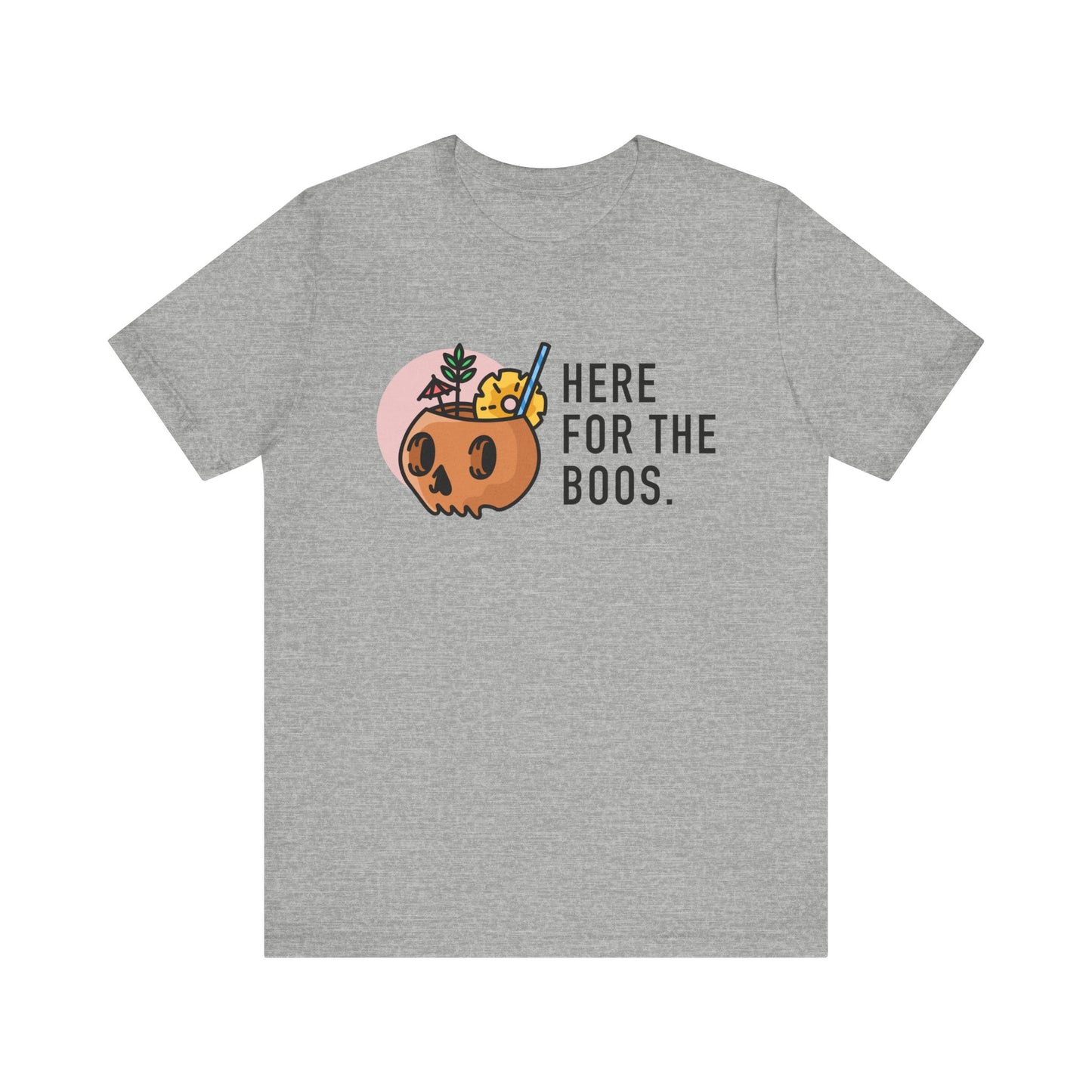 Here For The Boos Unisex Jersey Short Sleeve Tee