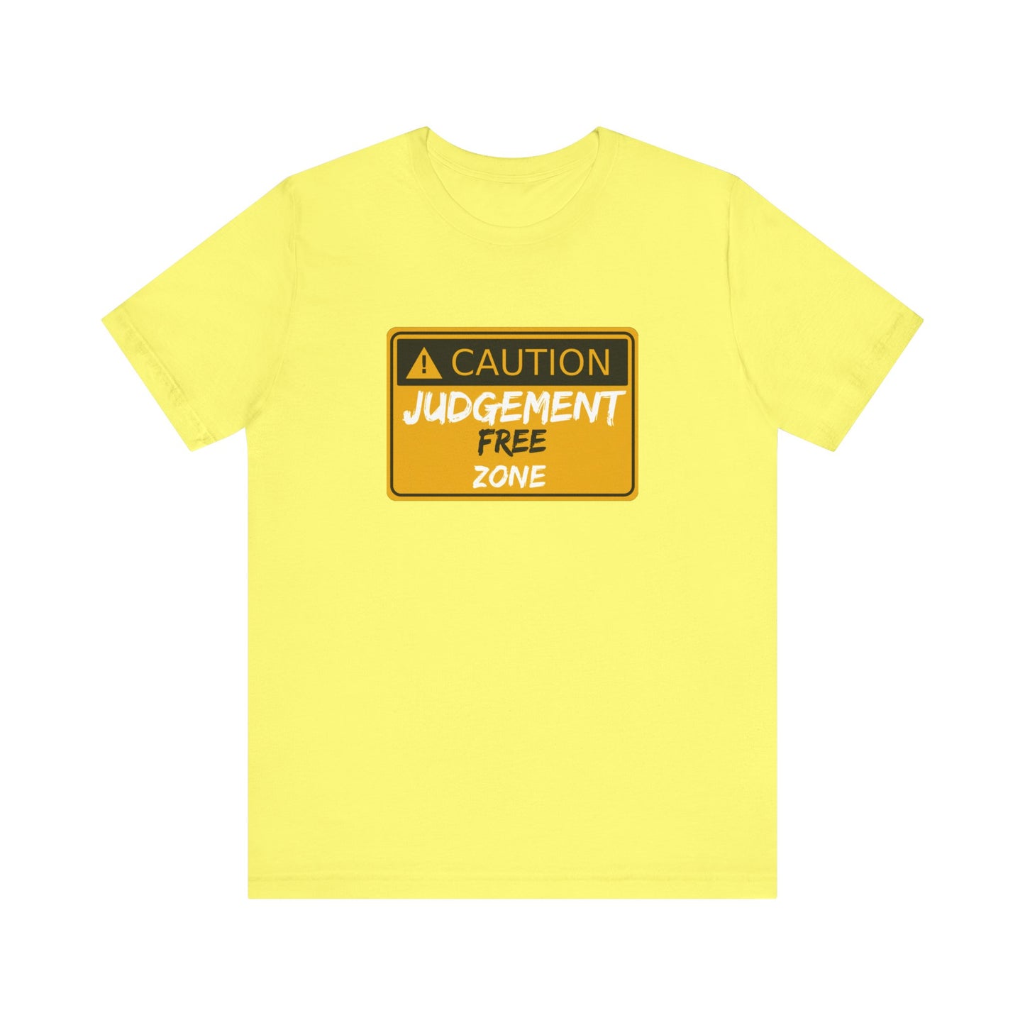 Caution Judgement Free Zone Unisex Jersey Short Sleeve Tee