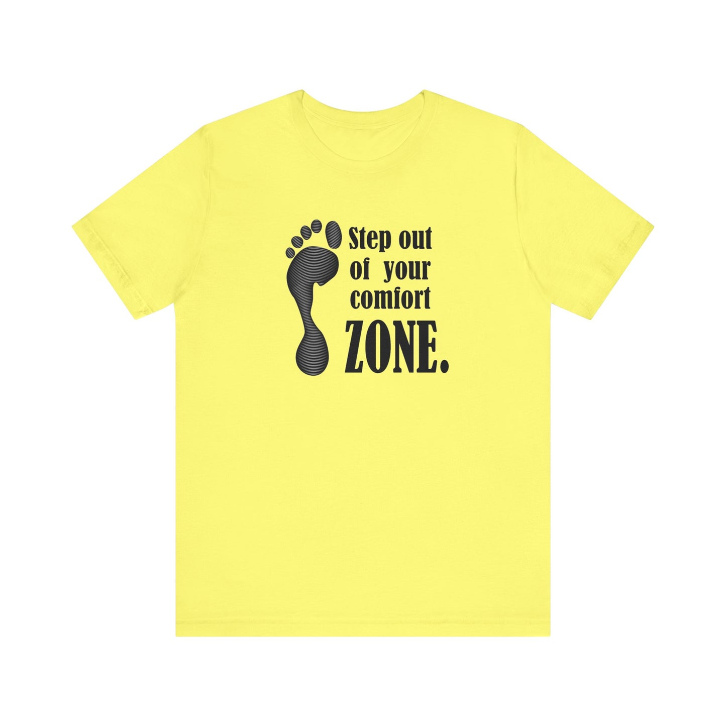 Step Out Your Comfort Zone Unisex Jersey Short Sleeve Tee