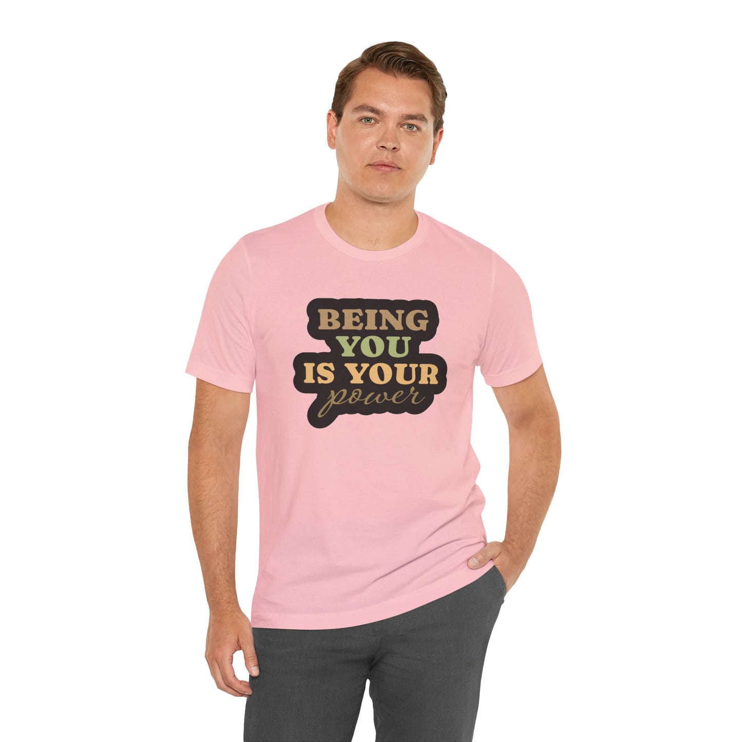 Being You Is Your Power Unisex Jersey Short Sleeve Tee