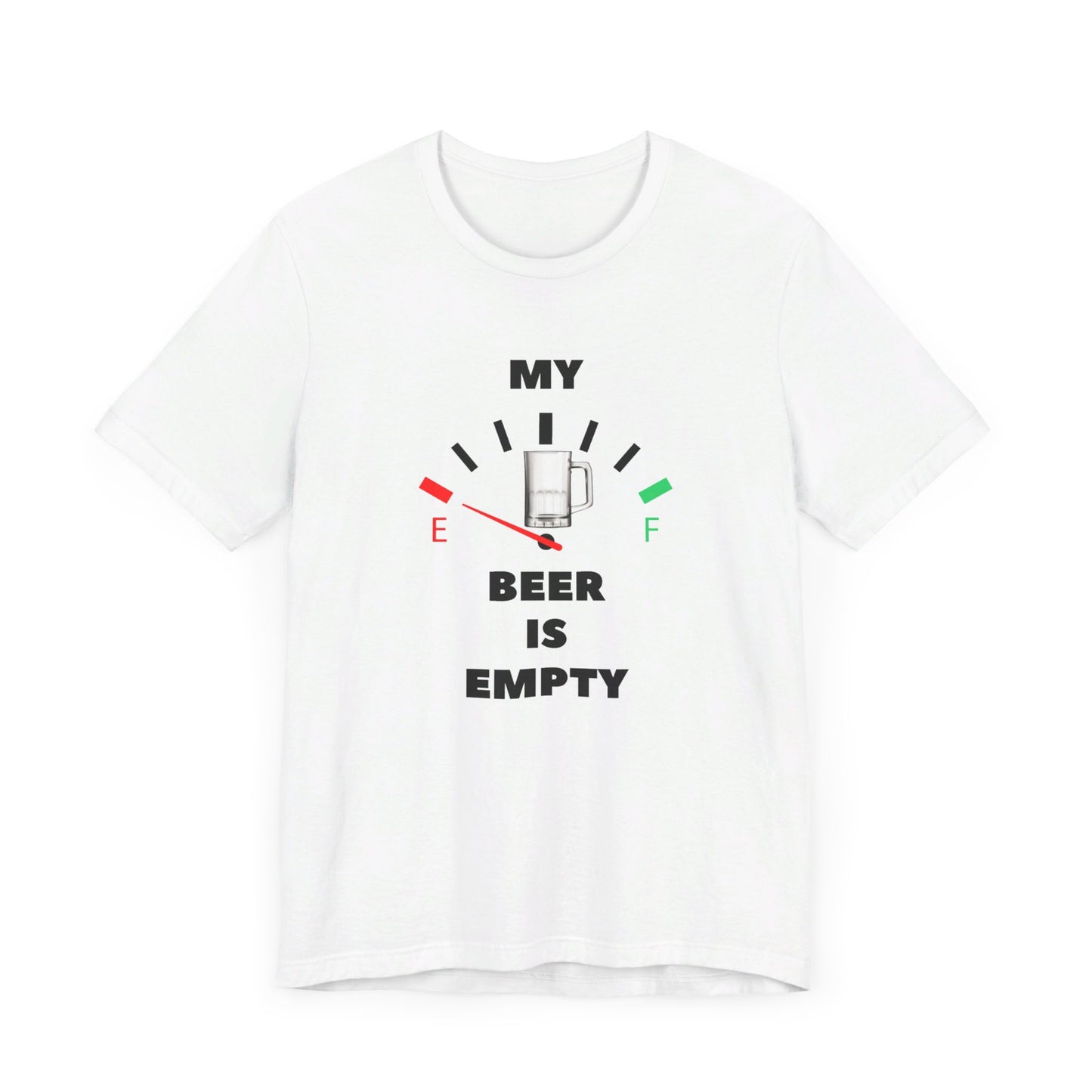 Beer/ My Beer Is Empty Unisex Jersey Short Sleeve Tee