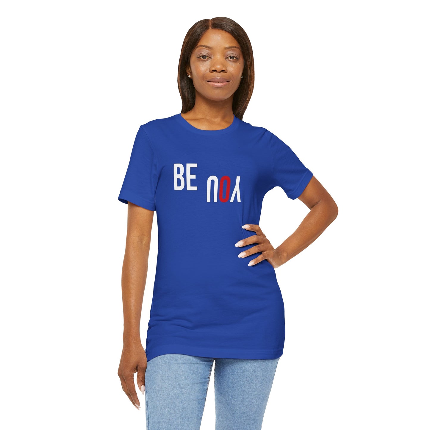 Be You Unisex Jersey Short Sleeve Tee