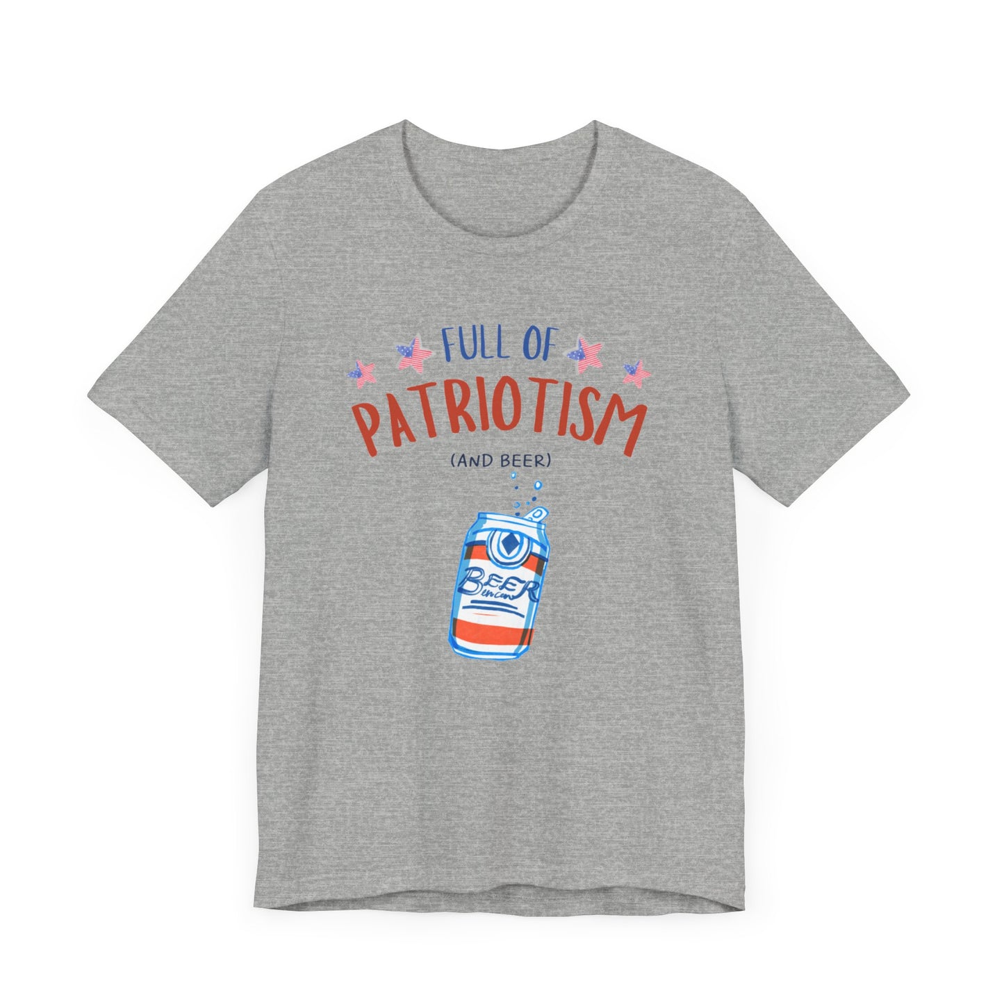 Full Of Patriotism and Beer Unisex Jersey Short Sleeve Tee