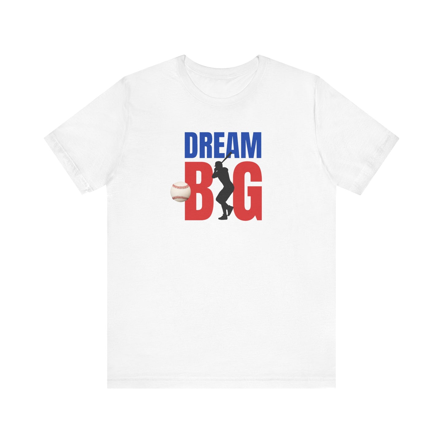 Baseball Dream Big Unisex Jersey Short Sleeve Tee