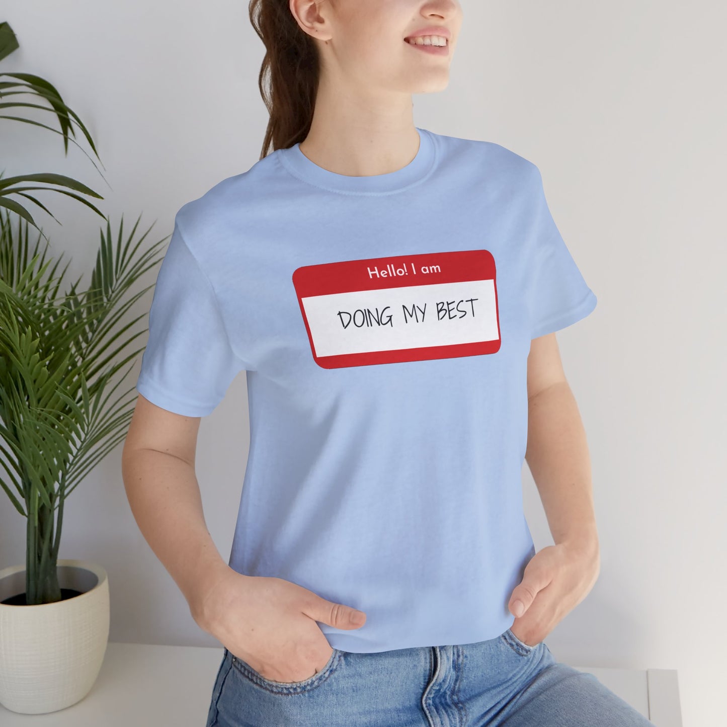 Hello I Am Doing My Best Unisex Jersey Short Sleeve Tee