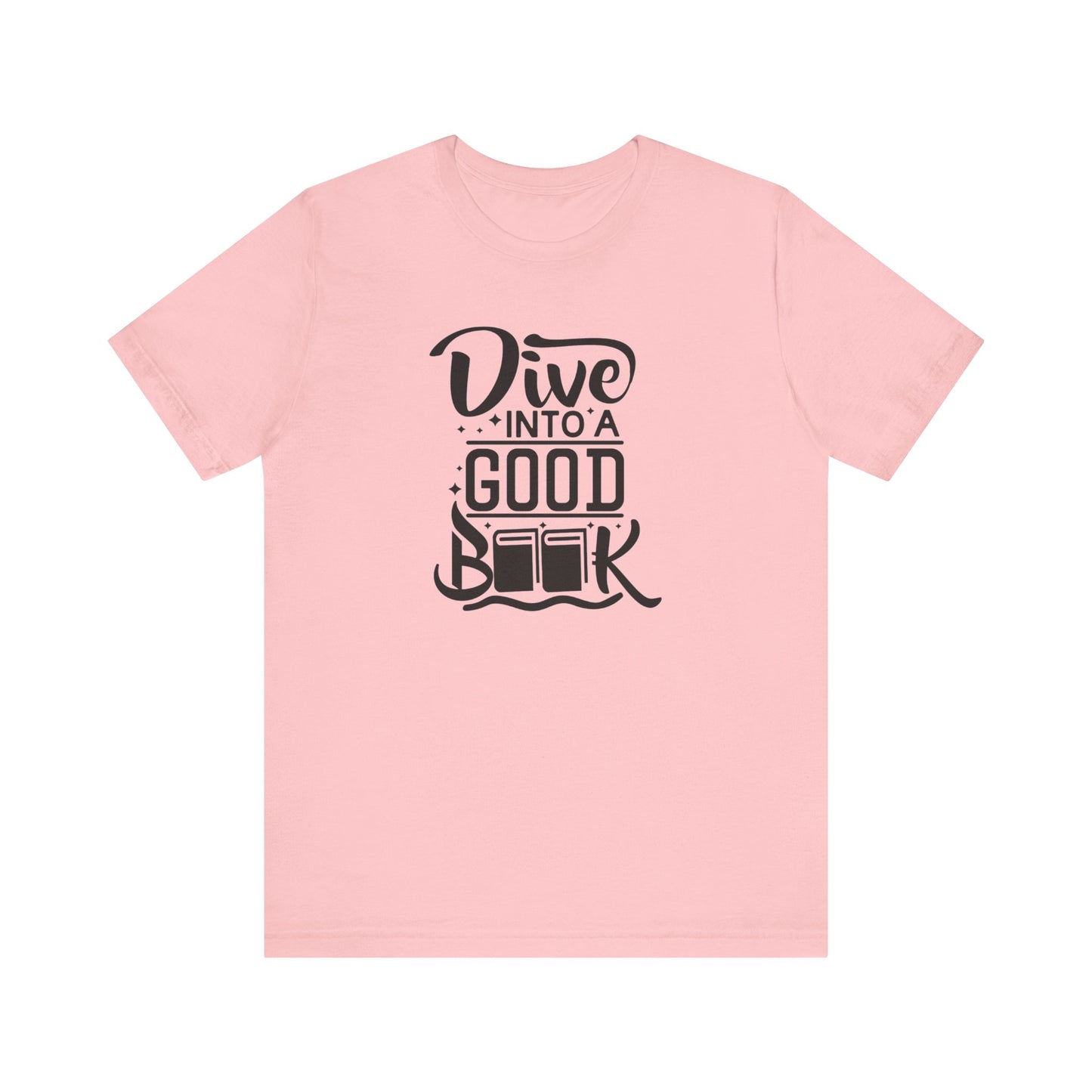 Books/ Dive into a Good Book Unisex Jersey Short Sleeve Tee