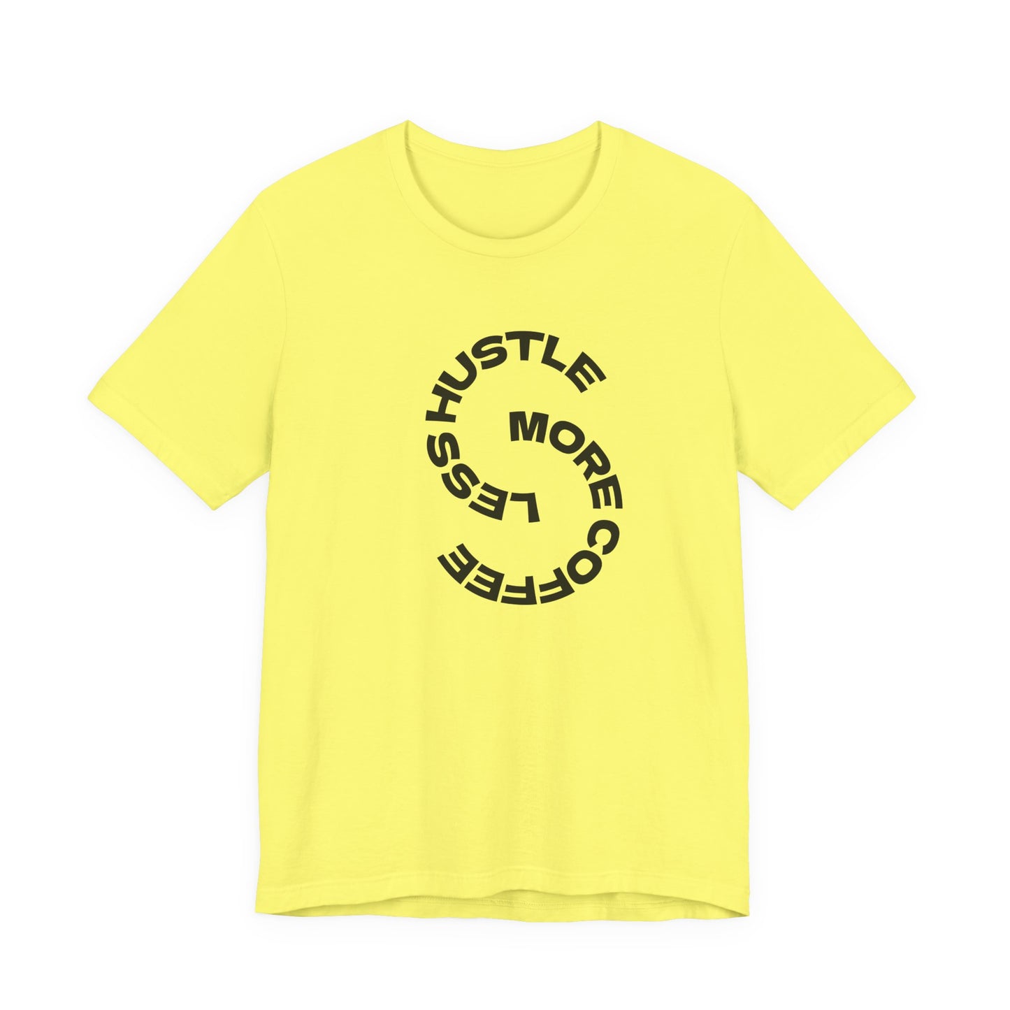 Coffee/ Less Hustle More Coffee Unisex Jersey Short Sleeve Tee