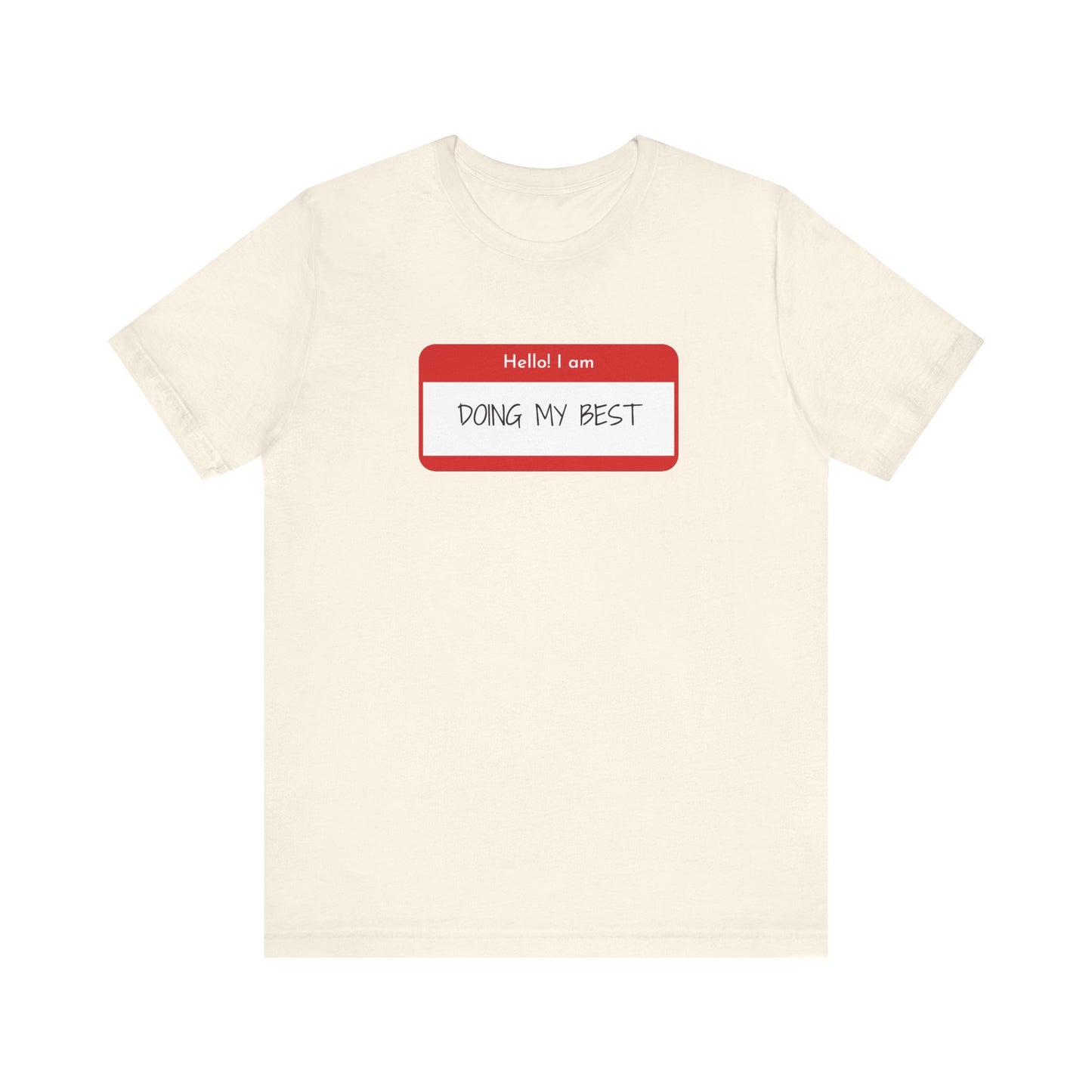 Hello I Am Doing My Best Unisex Jersey Short Sleeve Tee