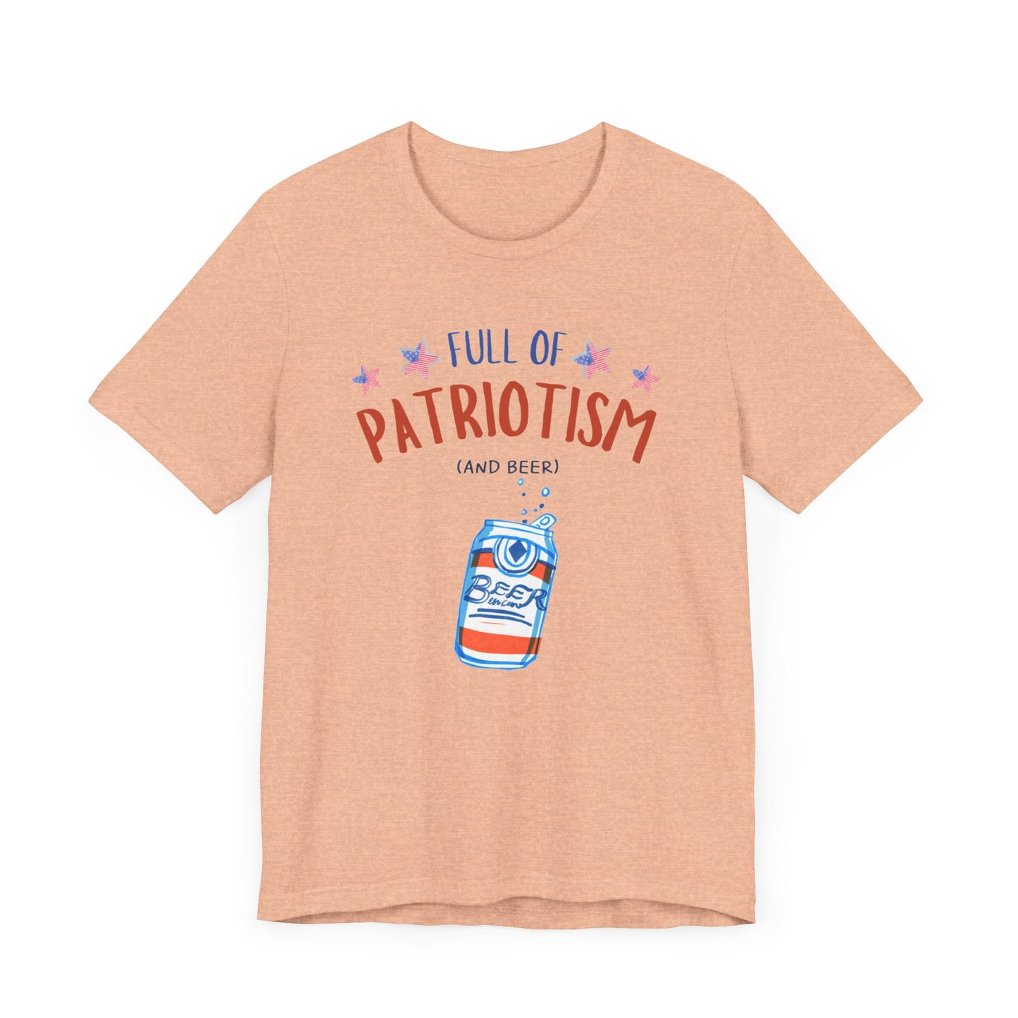 Full Of Patriotism and Beer Unisex Jersey Short Sleeve Tee