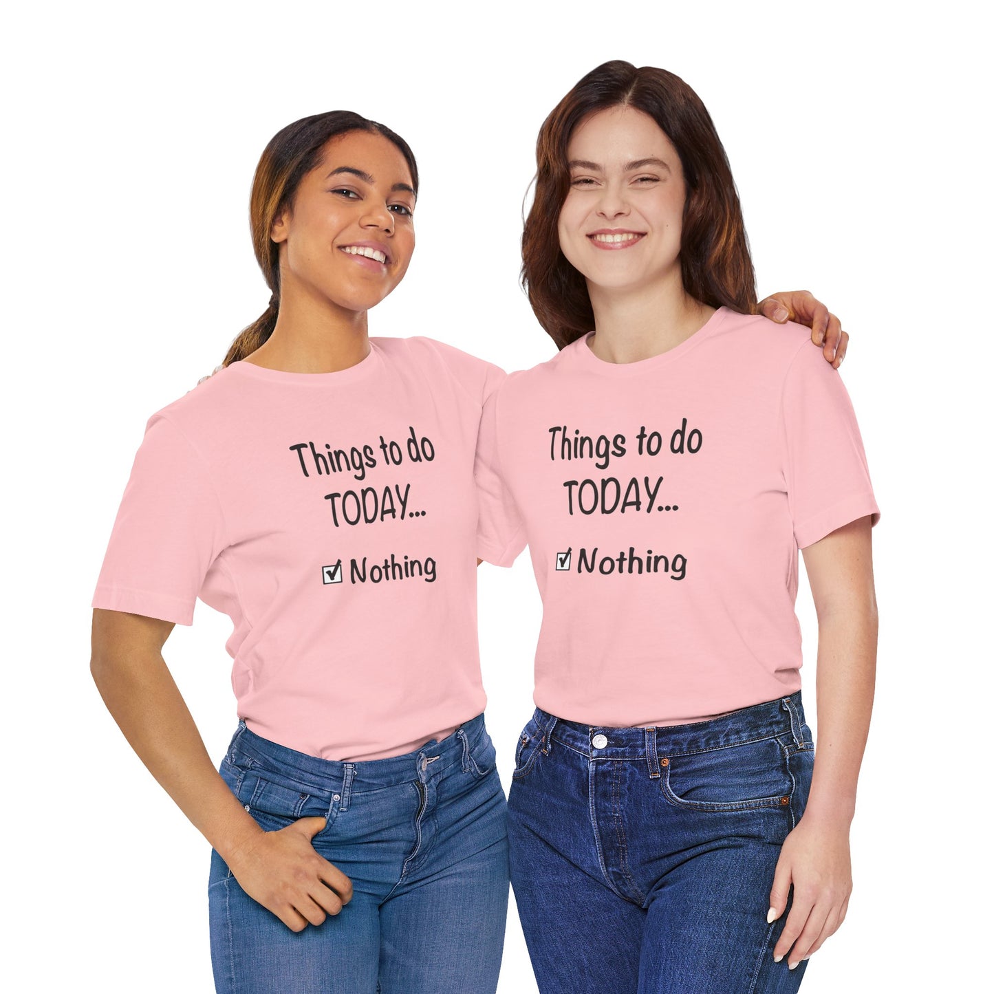 Things To Do Today Nothing Unisex Jersey Short Sleeve Tee