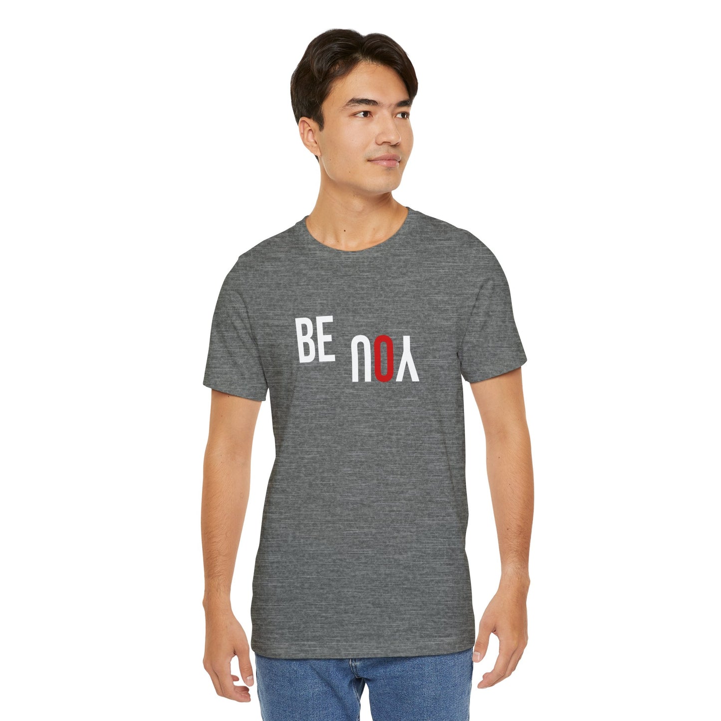 Be You Unisex Jersey Short Sleeve Tee