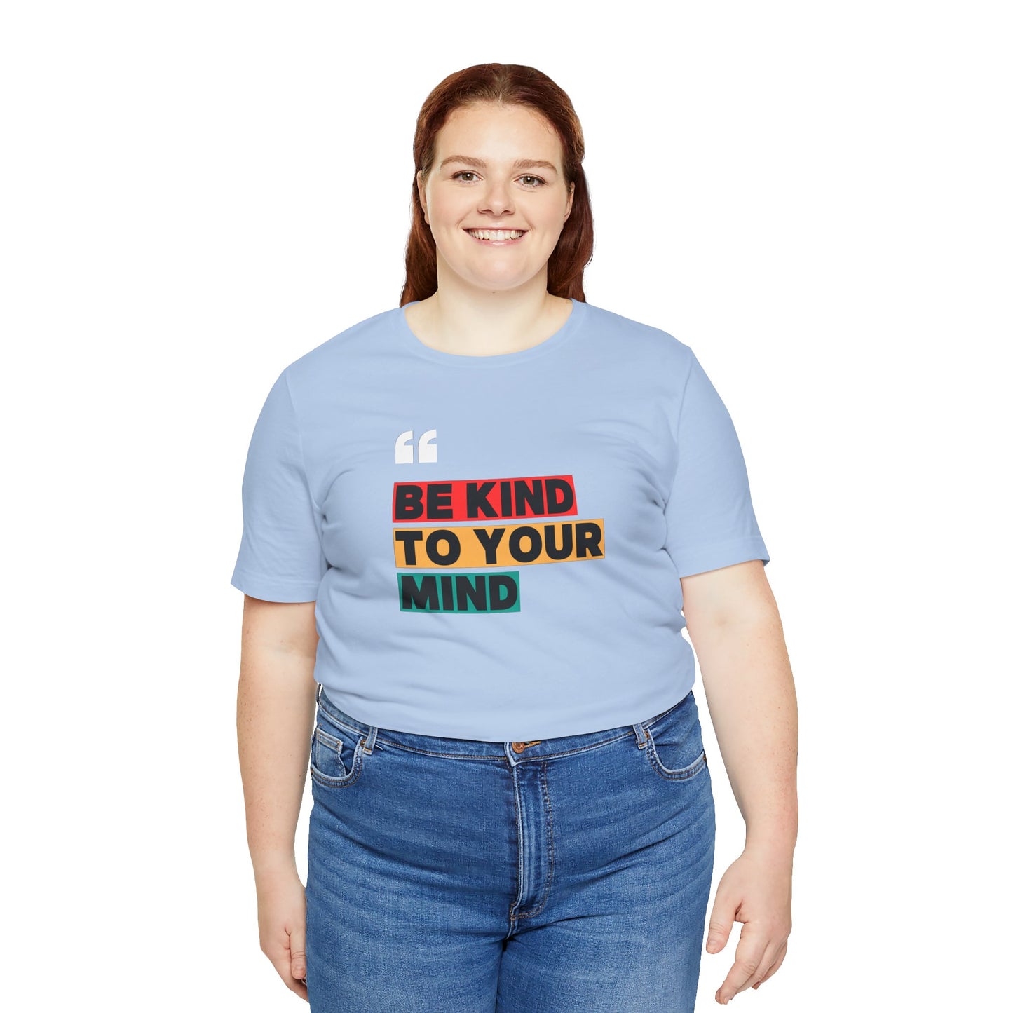 Be Kind To Your Mind Unisex Jersey Short Sleeve Tee