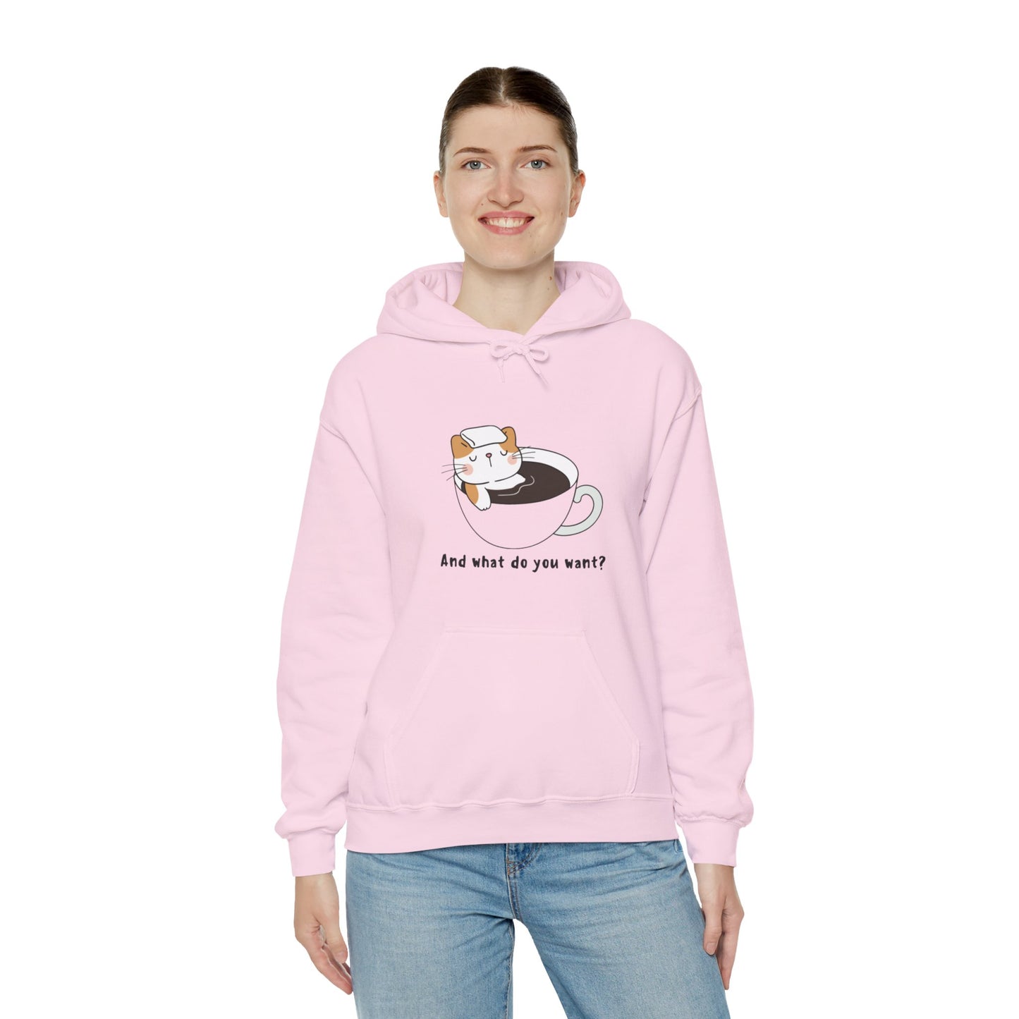 And What do You Want Unisex Heavy Blend™ Hooded Sweatshirt