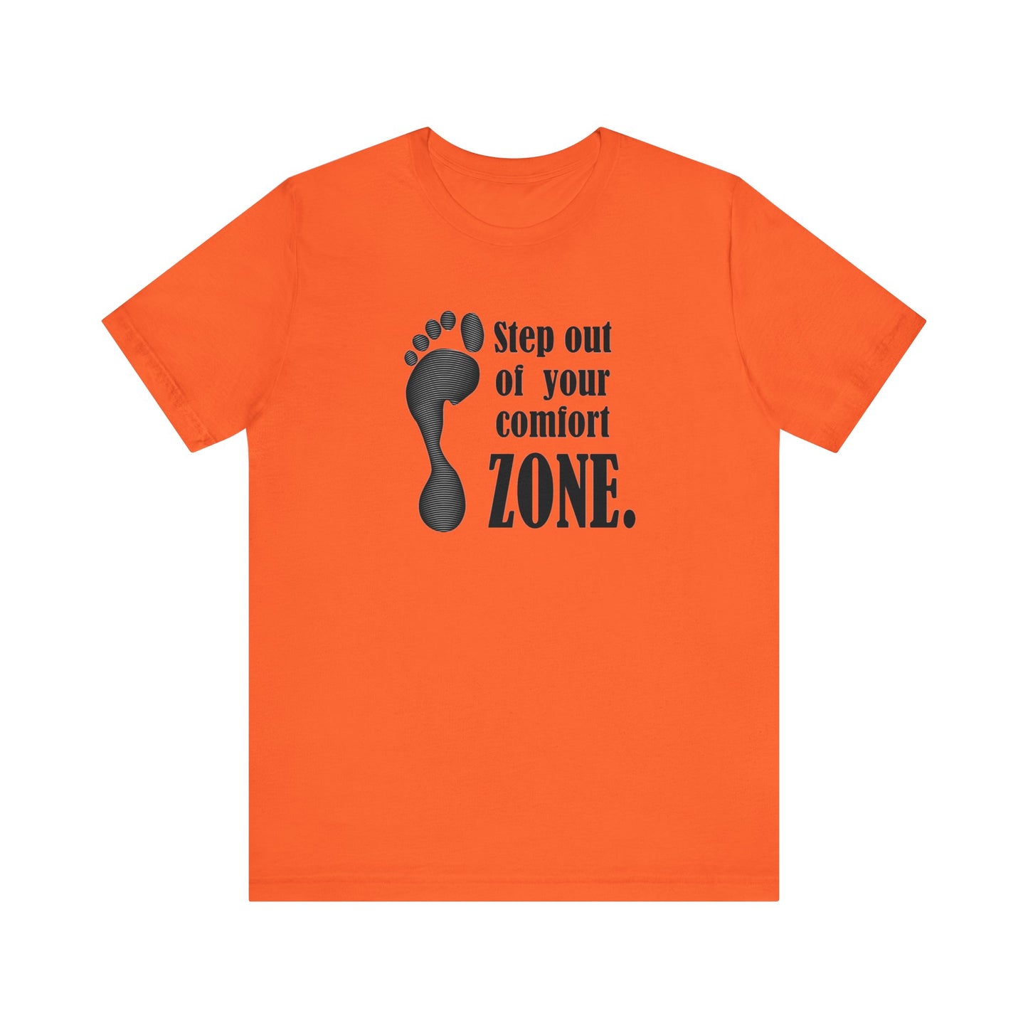 Step Out Your Comfort Zone Unisex Jersey Short Sleeve Tee