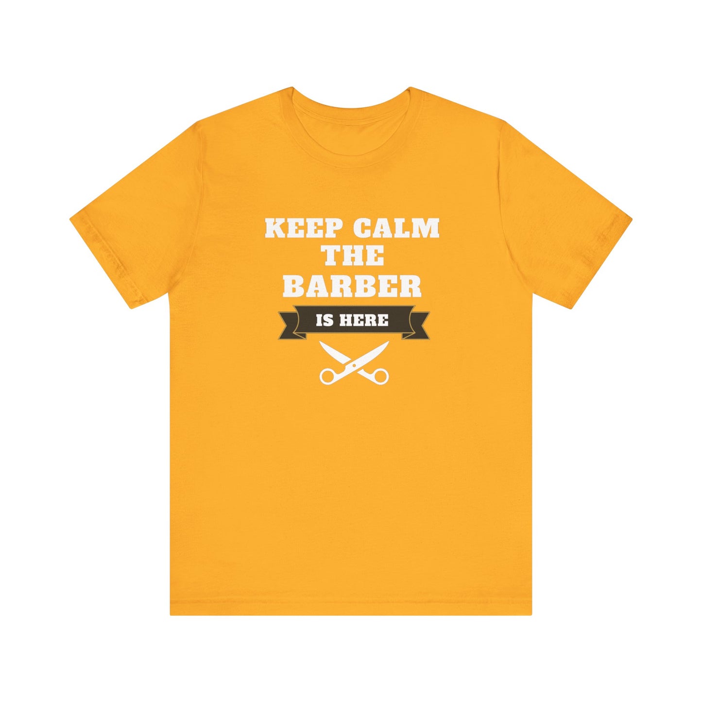 Barber/ Keep Calm The Barber Is Here Unisex Jersey Short Sleeve Tee