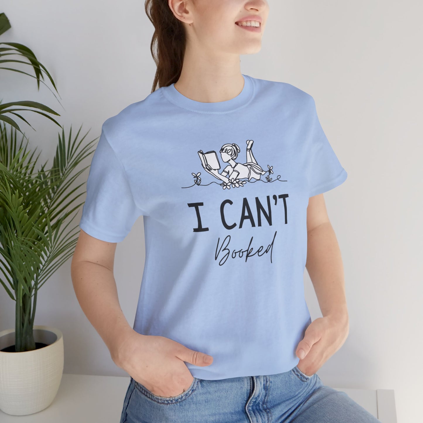 Books/ I Can't I'm Booked Unisex Jersey Short Sleeve Tee