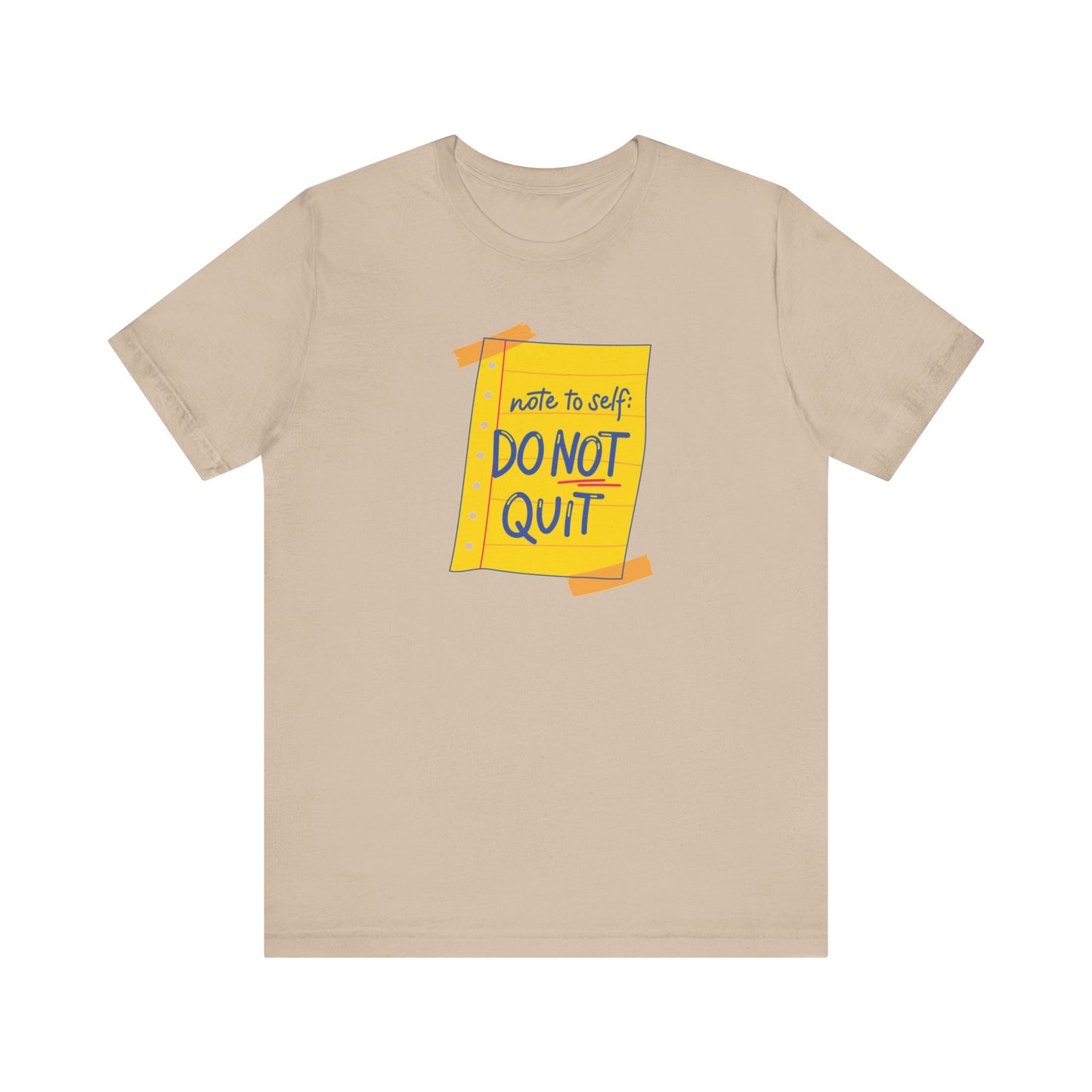 Note to Self Don't Quit Unisex Jersey Short Sleeve Tee