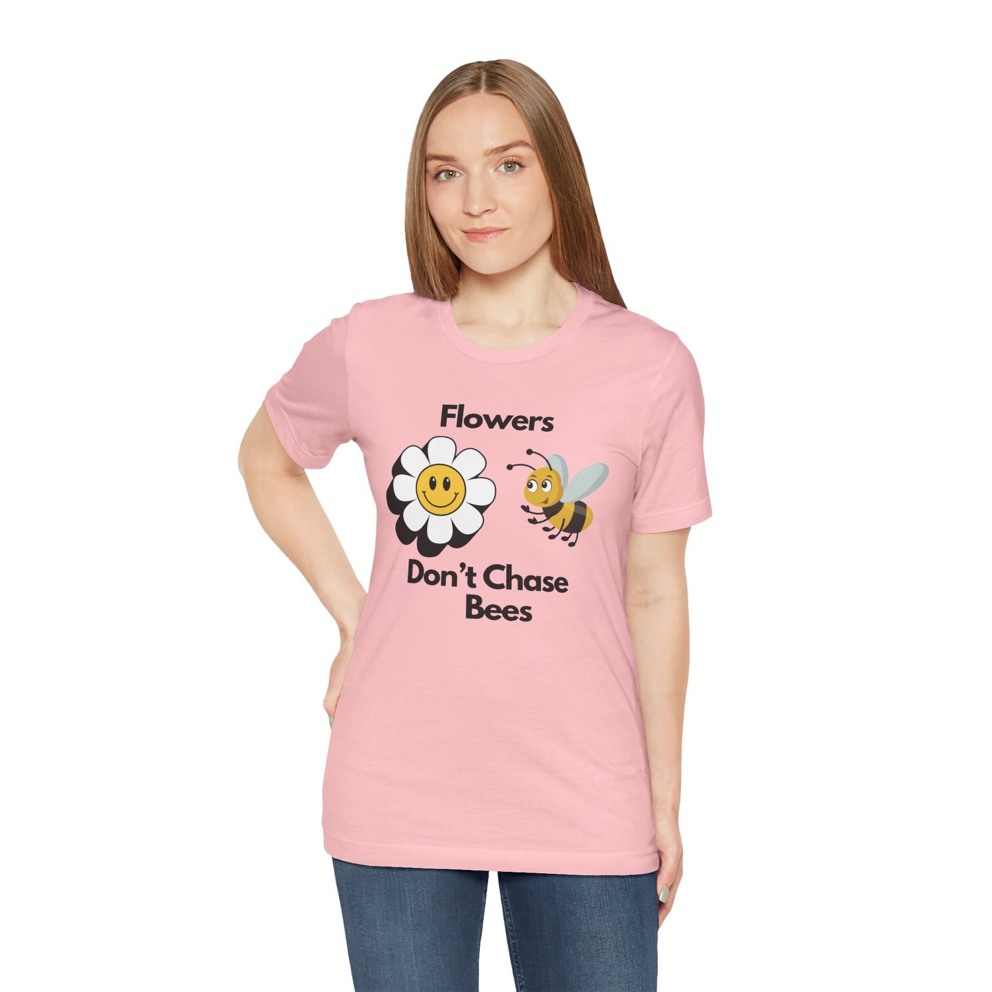 Flowers Don't Chase Bees Unisex Jersey Short Sleeve Tee