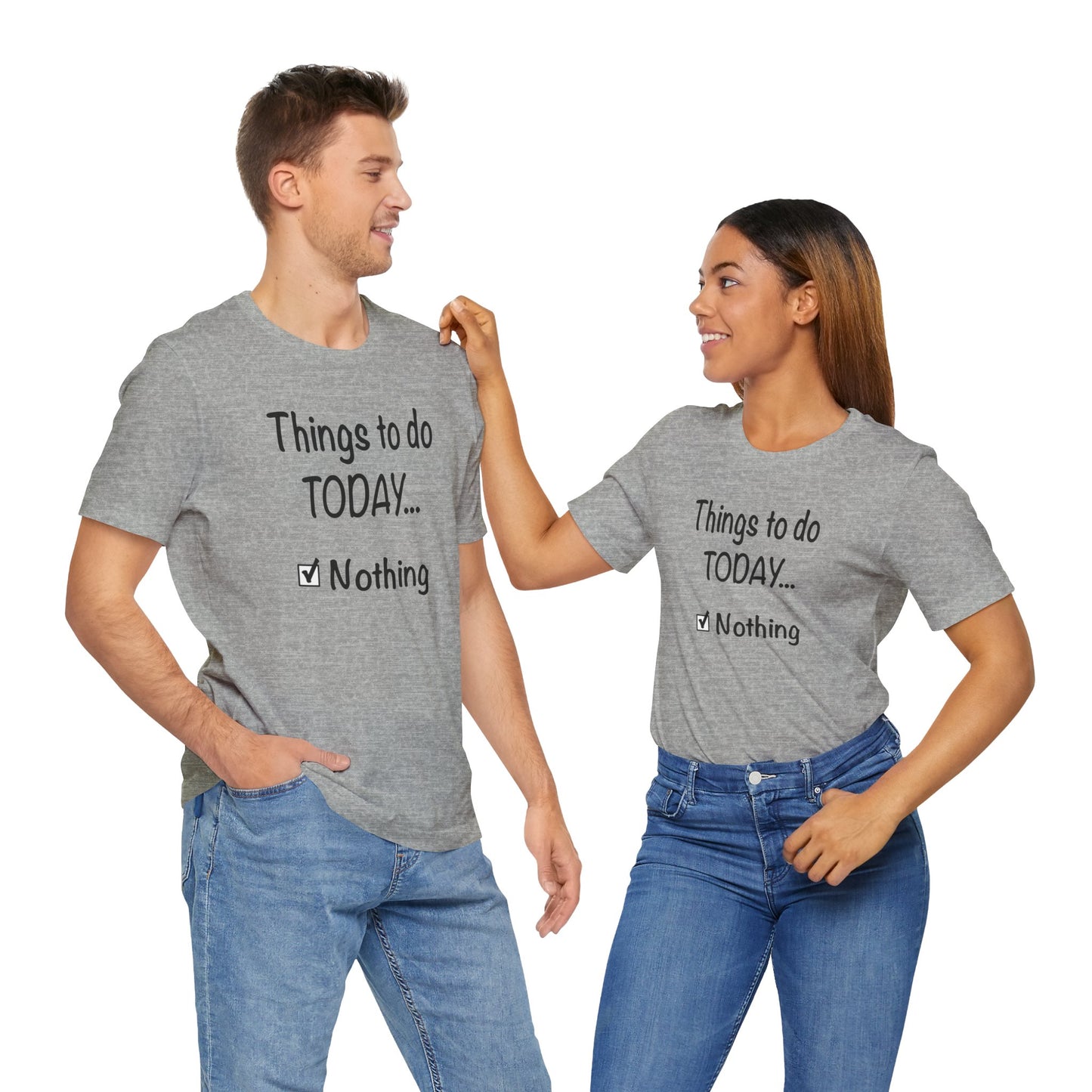 Things To Do Today Nothing Unisex Jersey Short Sleeve Tee