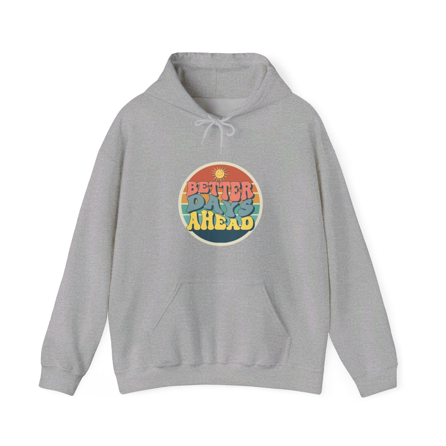 Better Days Ahead Unisex Heavy Blend™ Hooded Sweatshirt